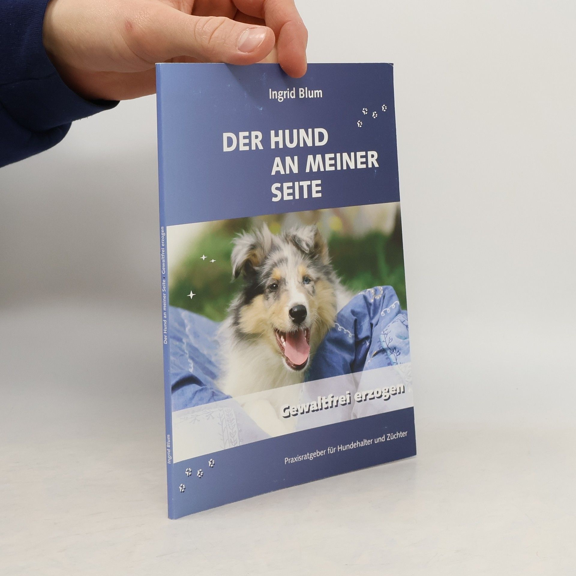 Ingrid Blum Der hund an meiner seite