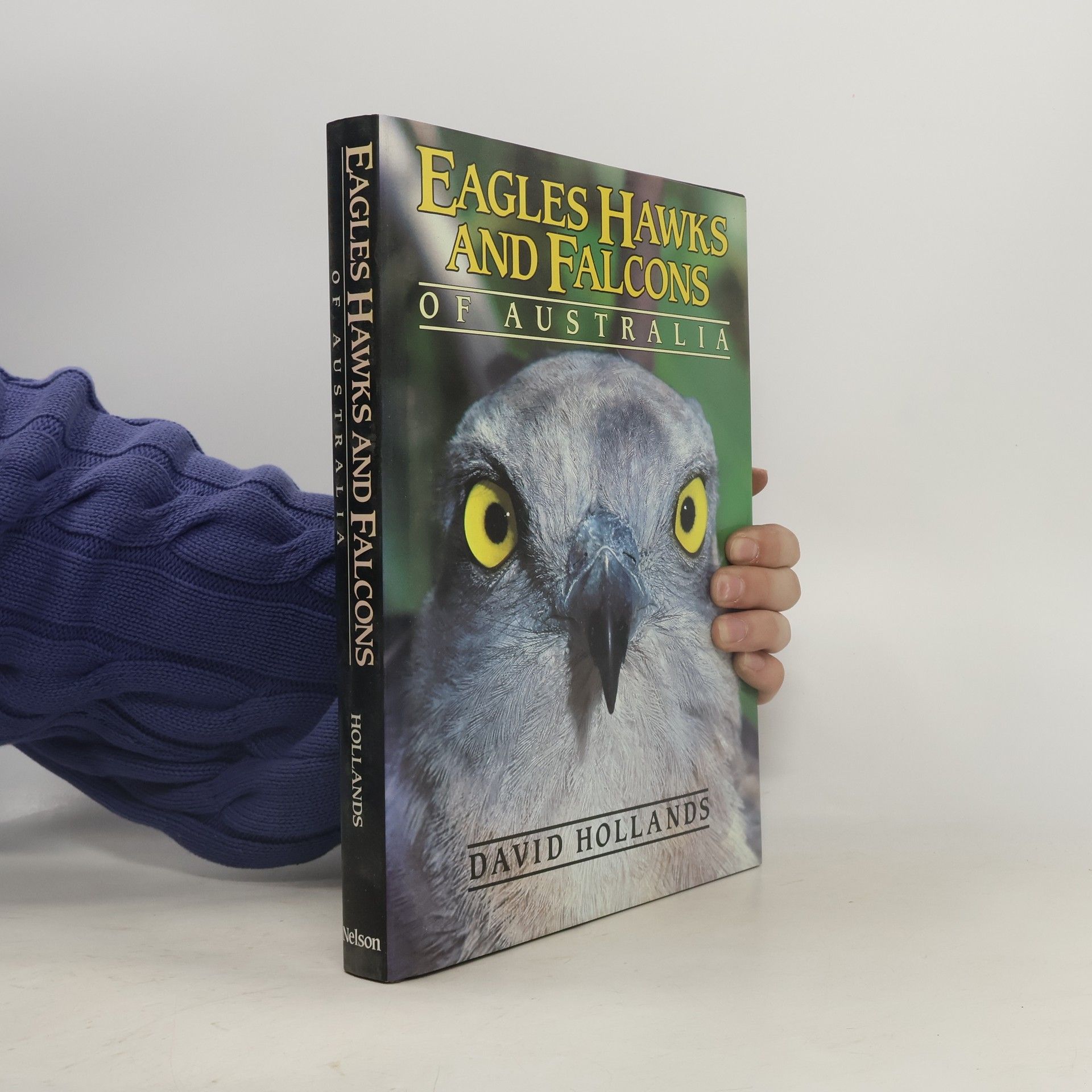 David Hollands Eagles, Hawks, and Falcons of Australia