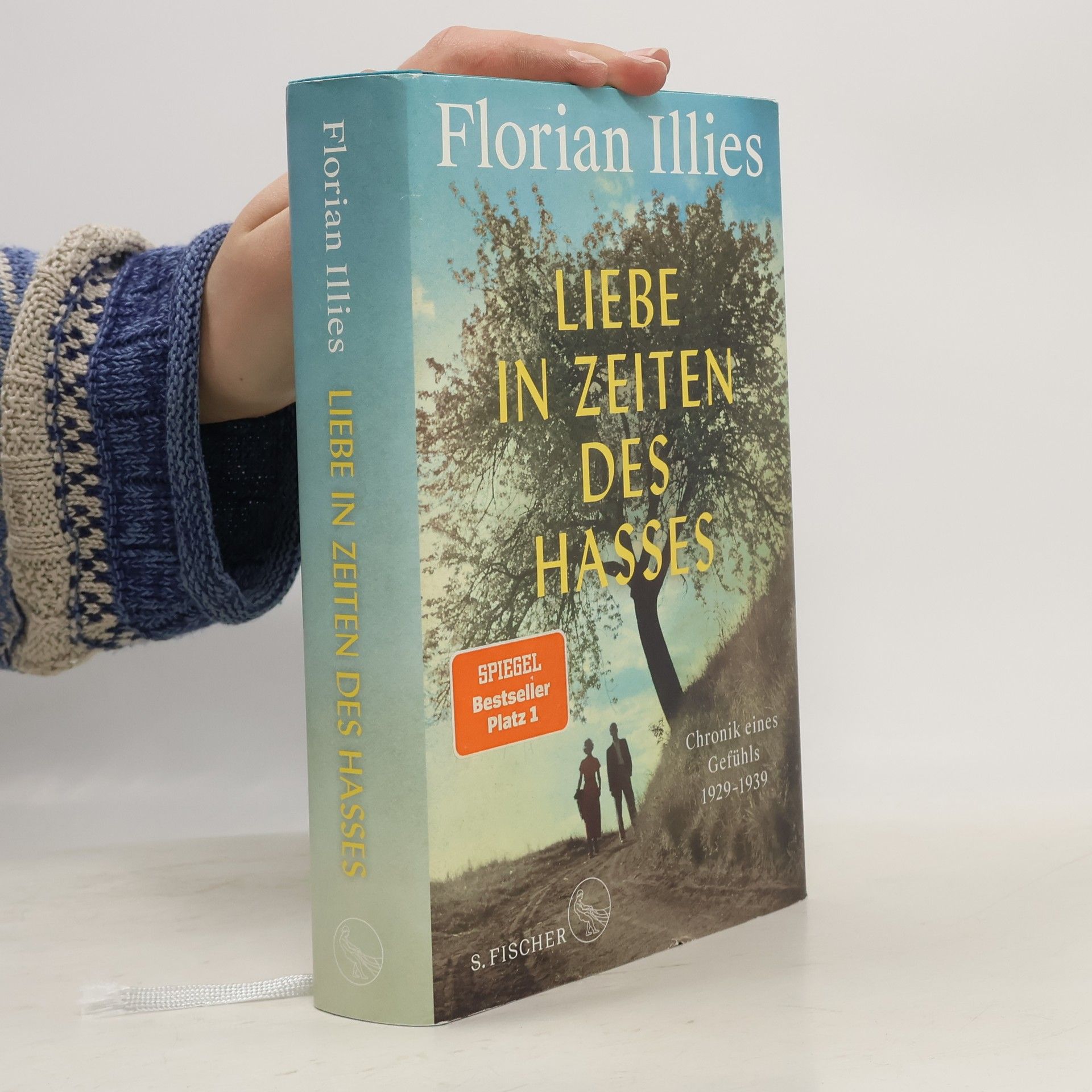 Florian Illies Liebe in Zeiten des Hasses