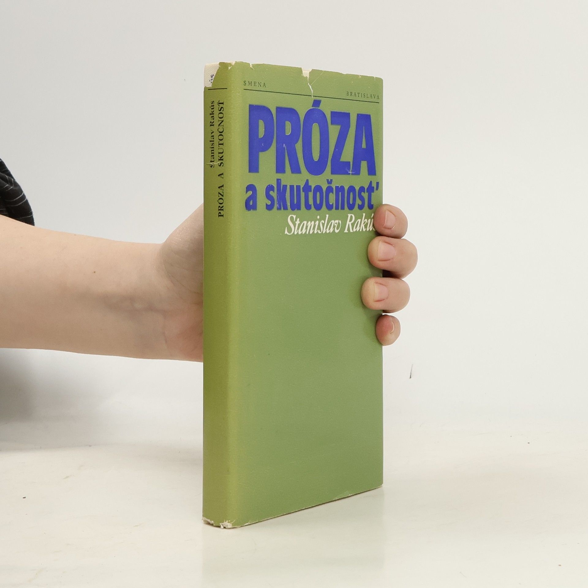 Stanislav Rakús Próza a skutočnosť