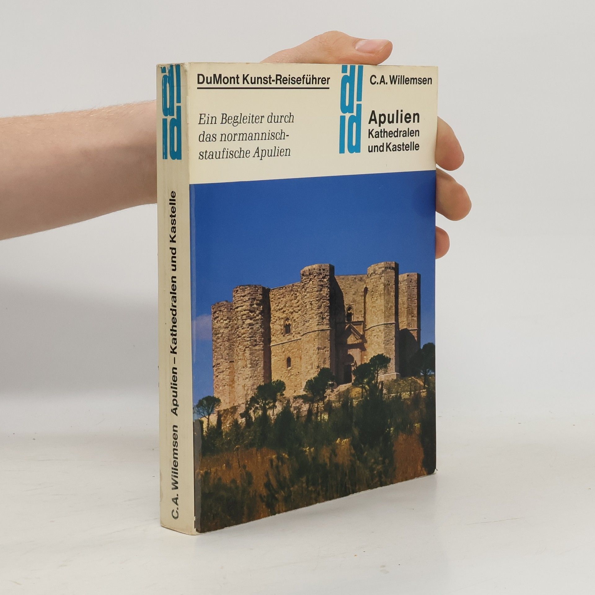 Carl Arnold Willemsen Apulien, Kathedralen und Kastelle