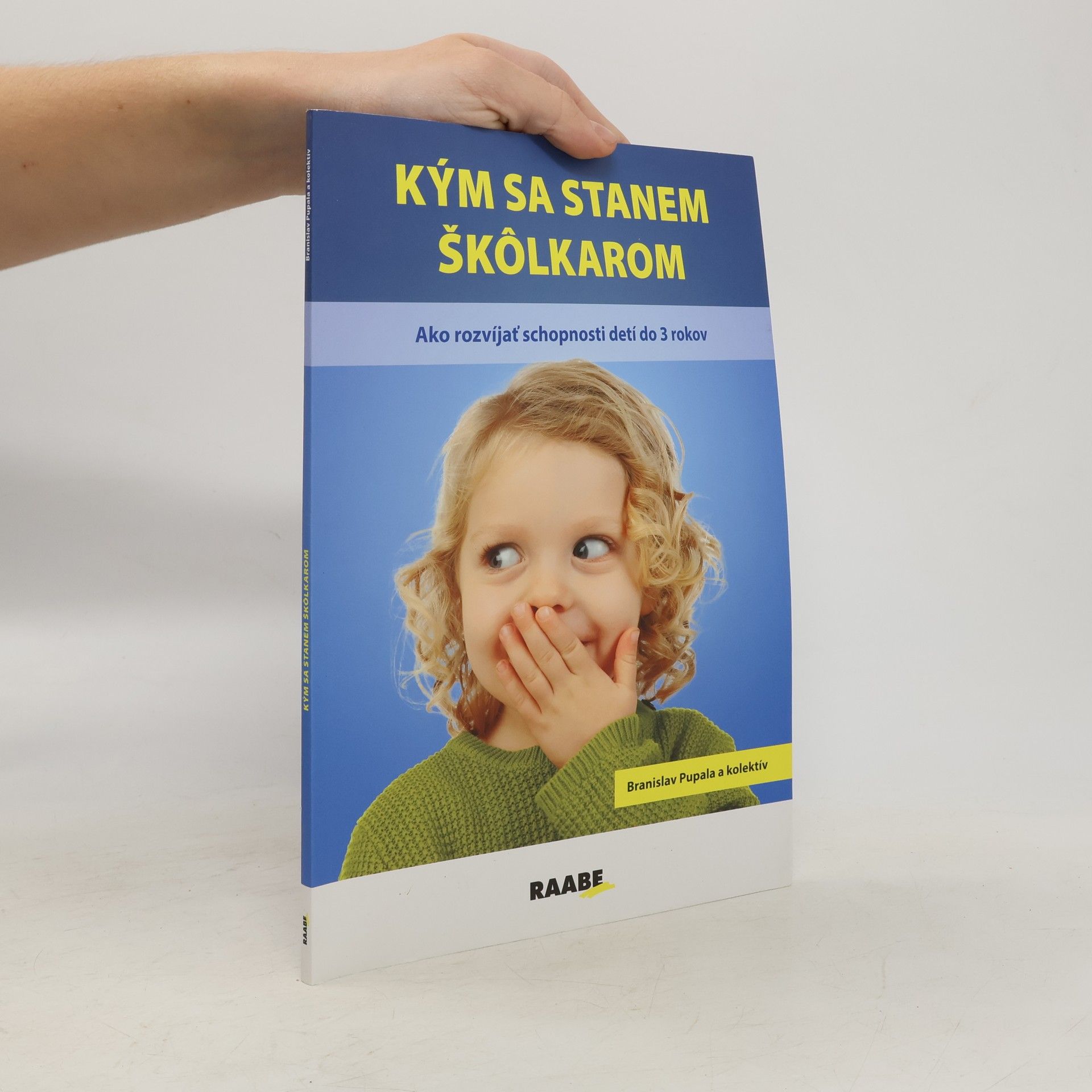 Kým sa stanem škôlkarom