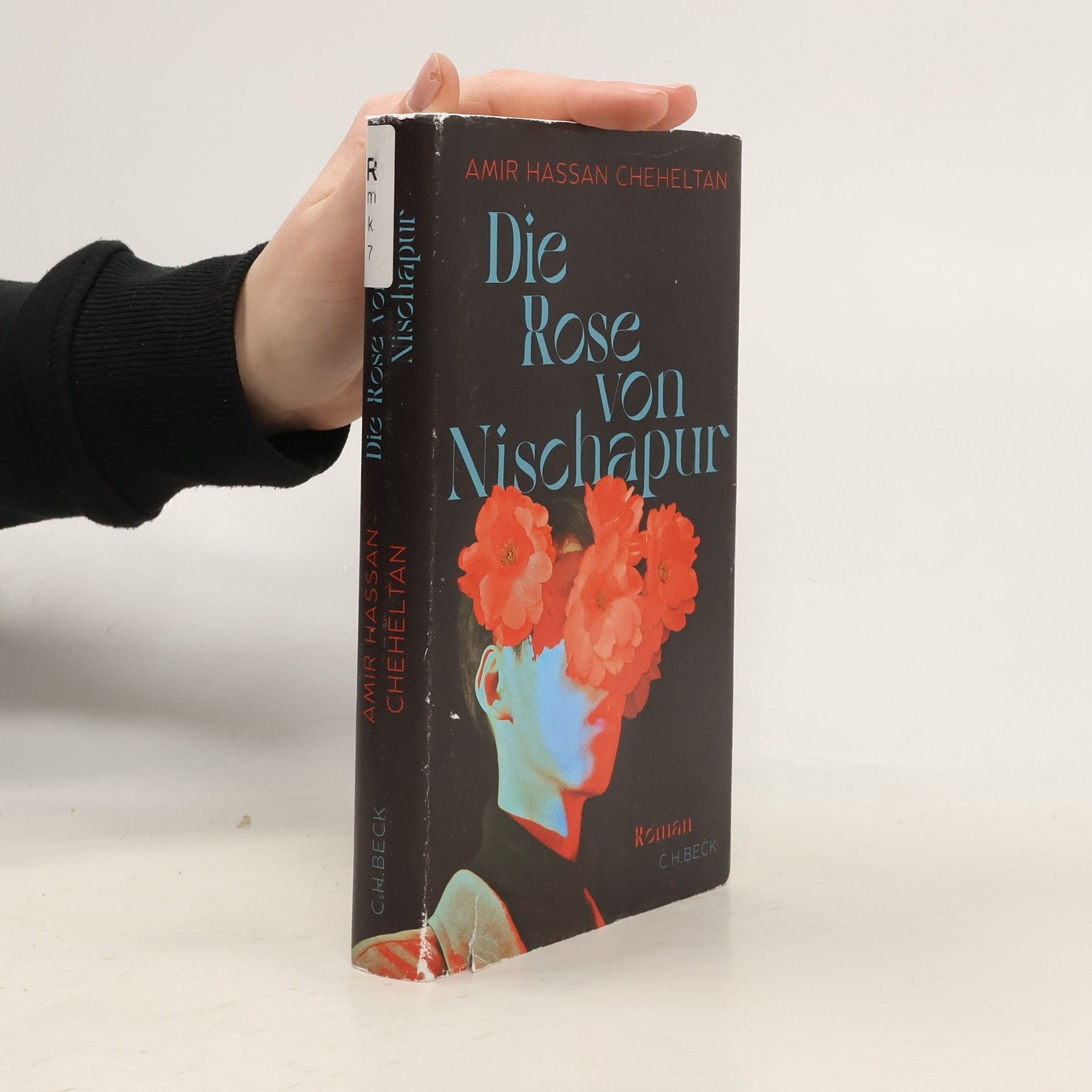 Amir Hassan Cheheltan Die Rose von Nischapur