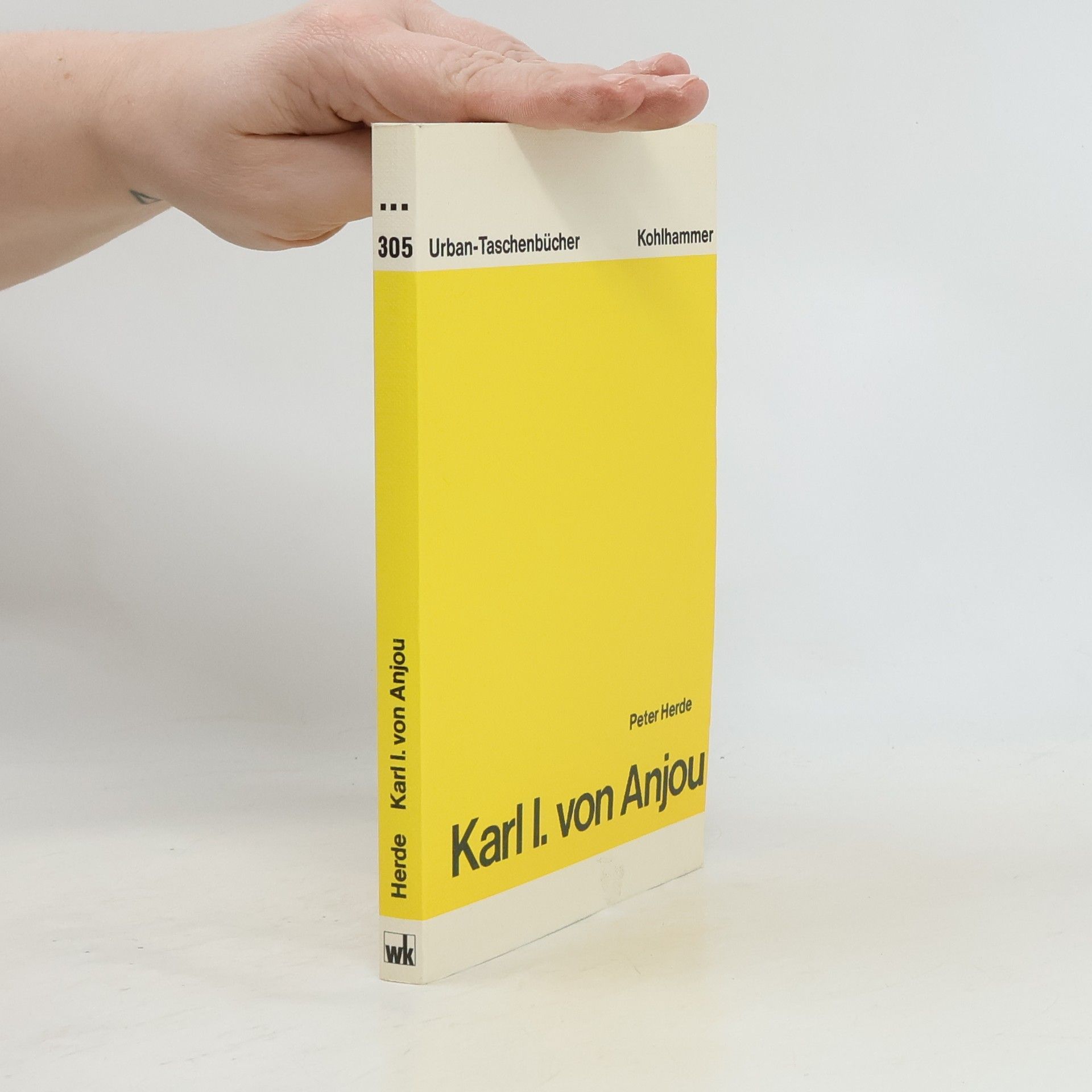 Peter Herde Urban-Taschenbücher - 305: Karl I. [der Erste] von Anjou