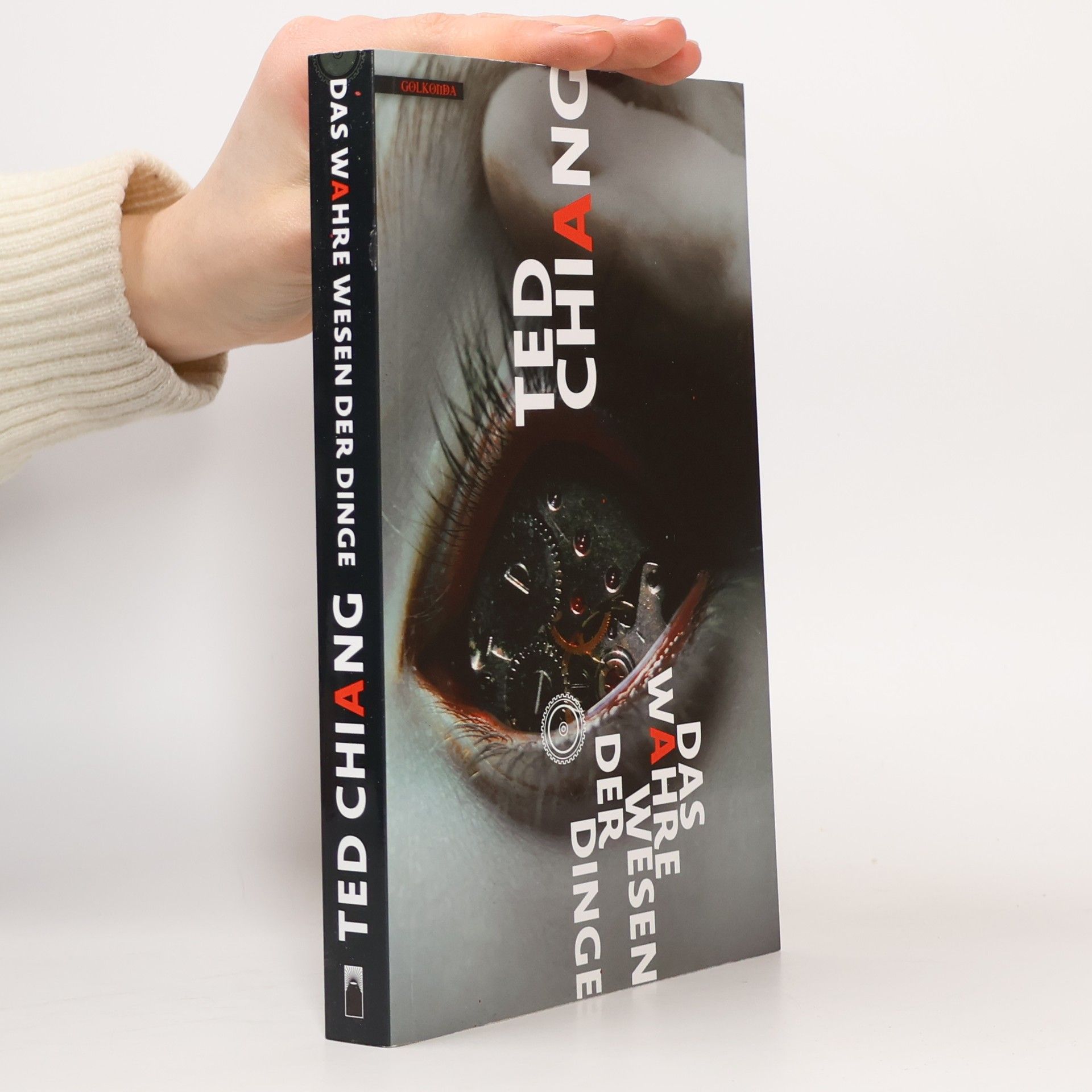 Ted Chiang Das wahre Wesen der Dinge