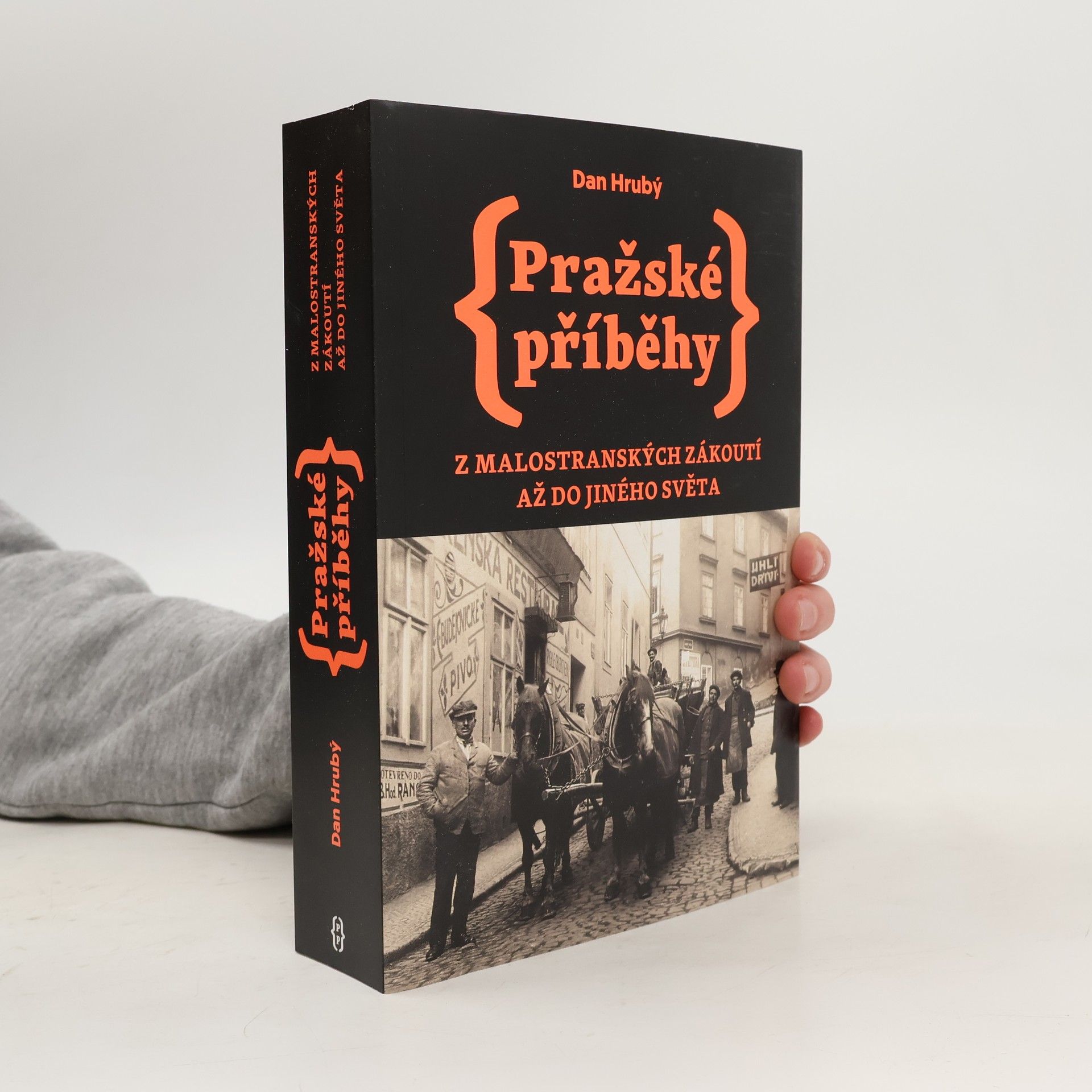 Dan Hrubý Pražské příběhy: Z malostranských zákoutí až do jiného světa