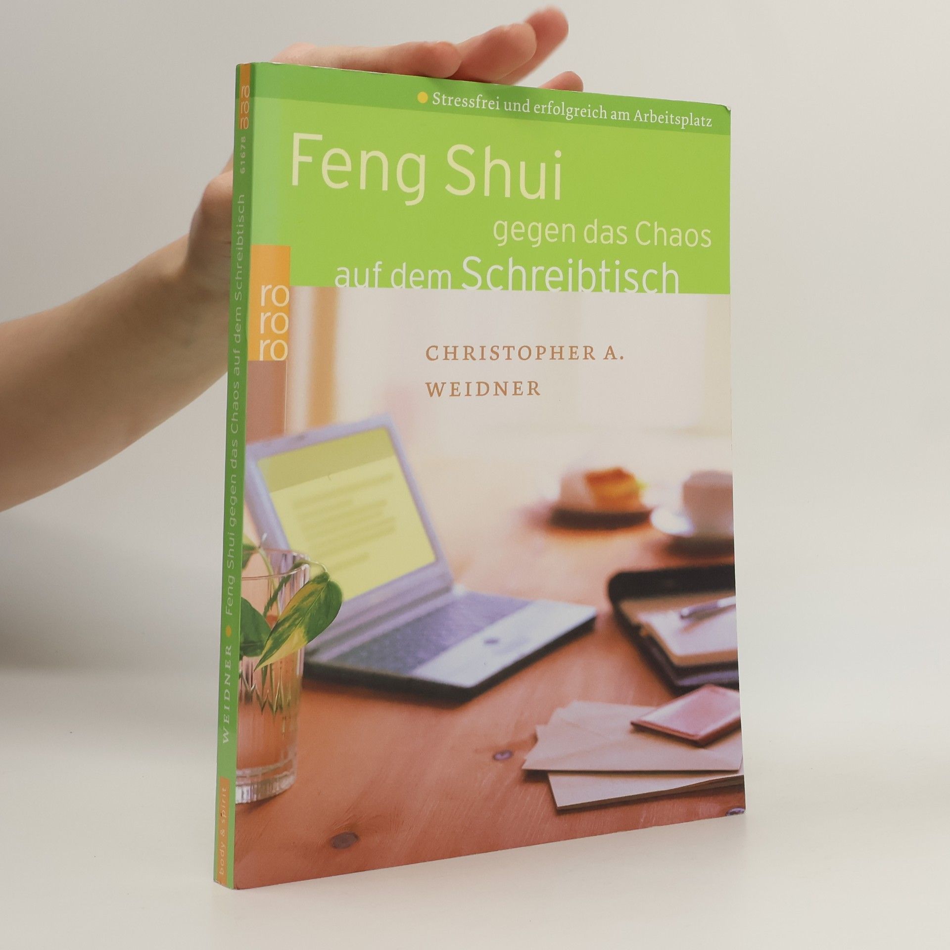Christopher A. Weidner Feng-Shui gegen das Chaos auf dem Schreibtisch