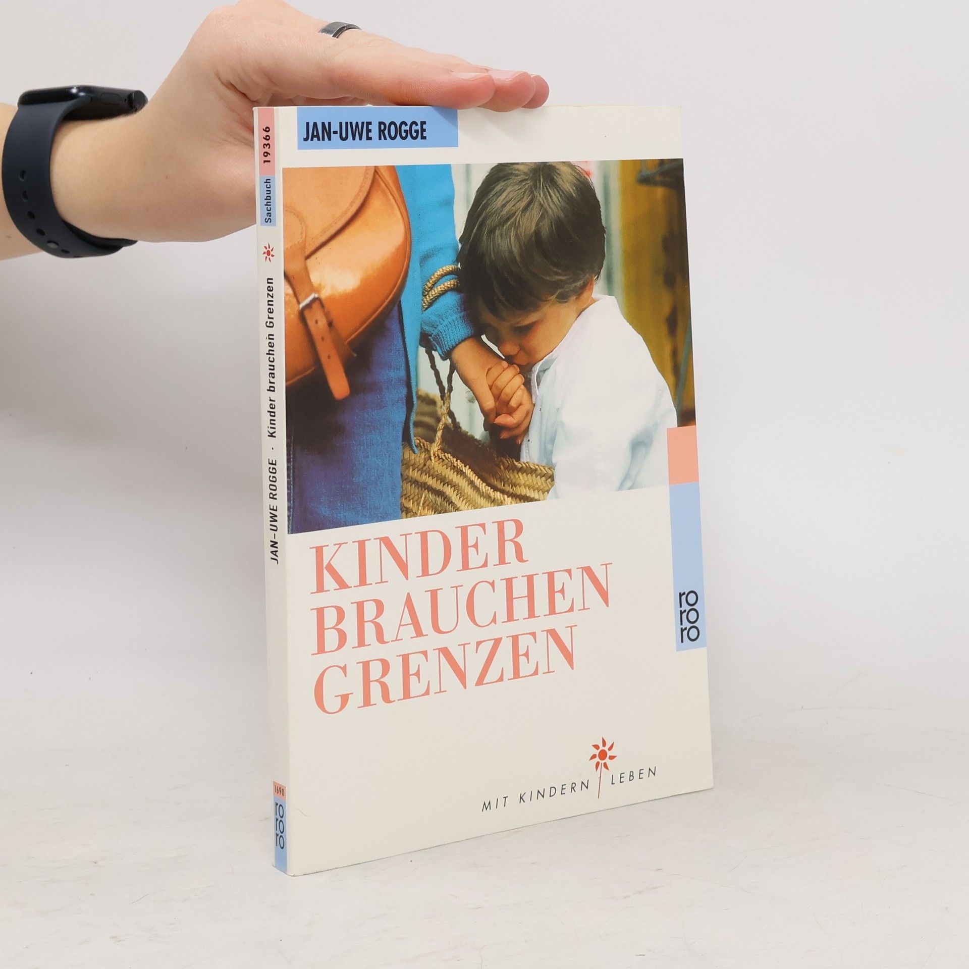 Jan-Uwe Rogge Kinder brauchen Grenzen