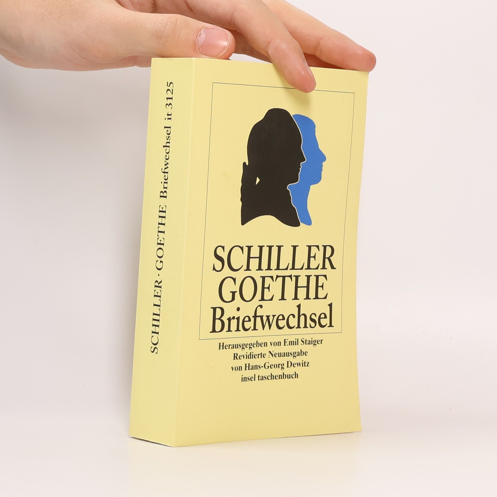 Friedrich Schiller Der Briefwechsel zwischen Schiller und Goethe