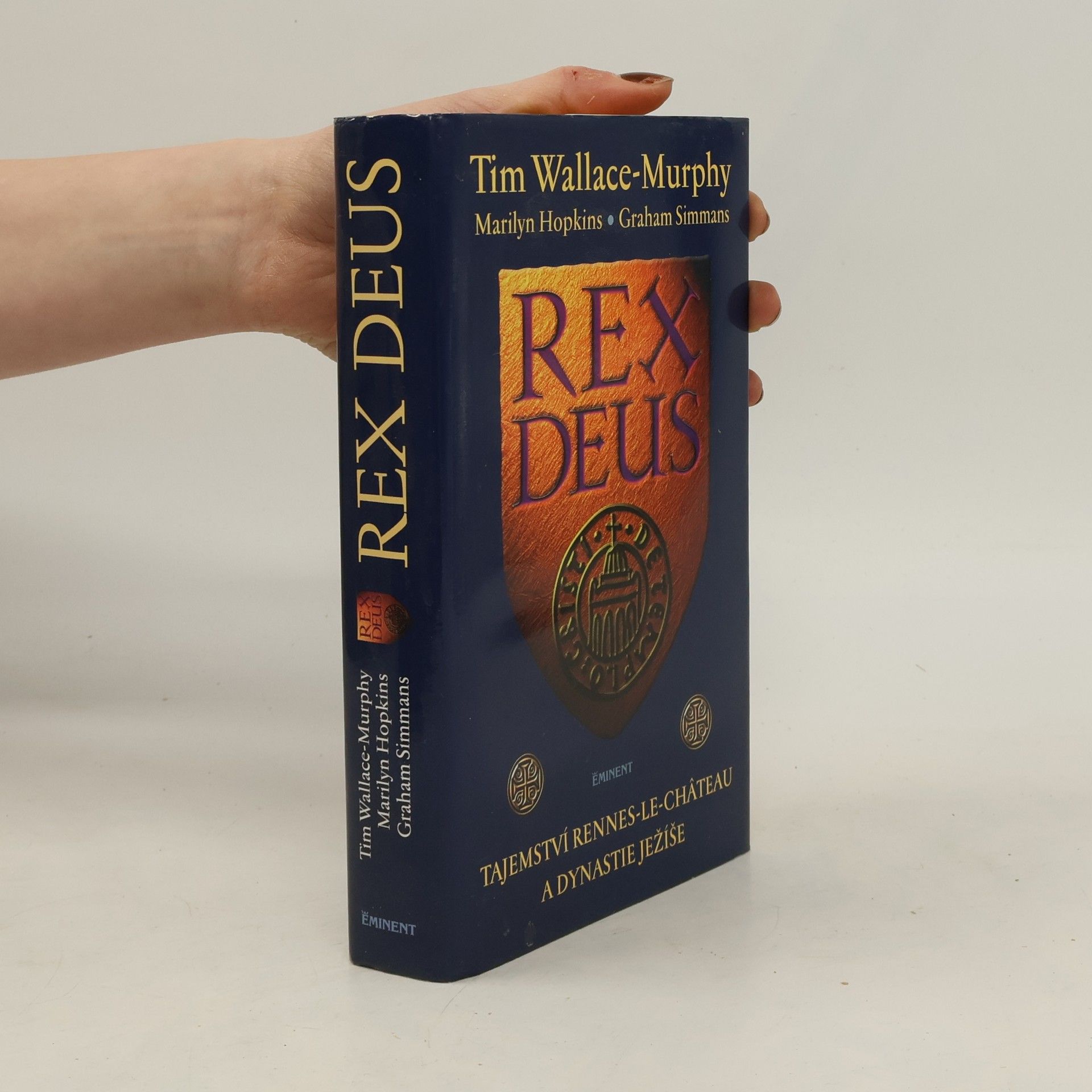 Tim Wallace Murphy Rex Deus : tajemství Rennes-le-Château a dynastie Ježíše