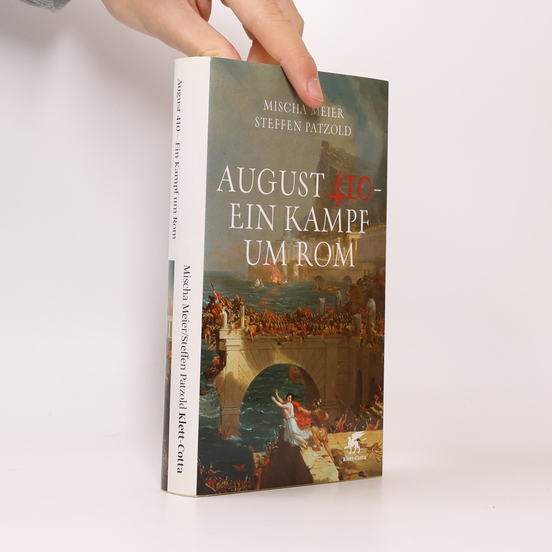 Mischa Meier August 410 - ein Kampf um Rom