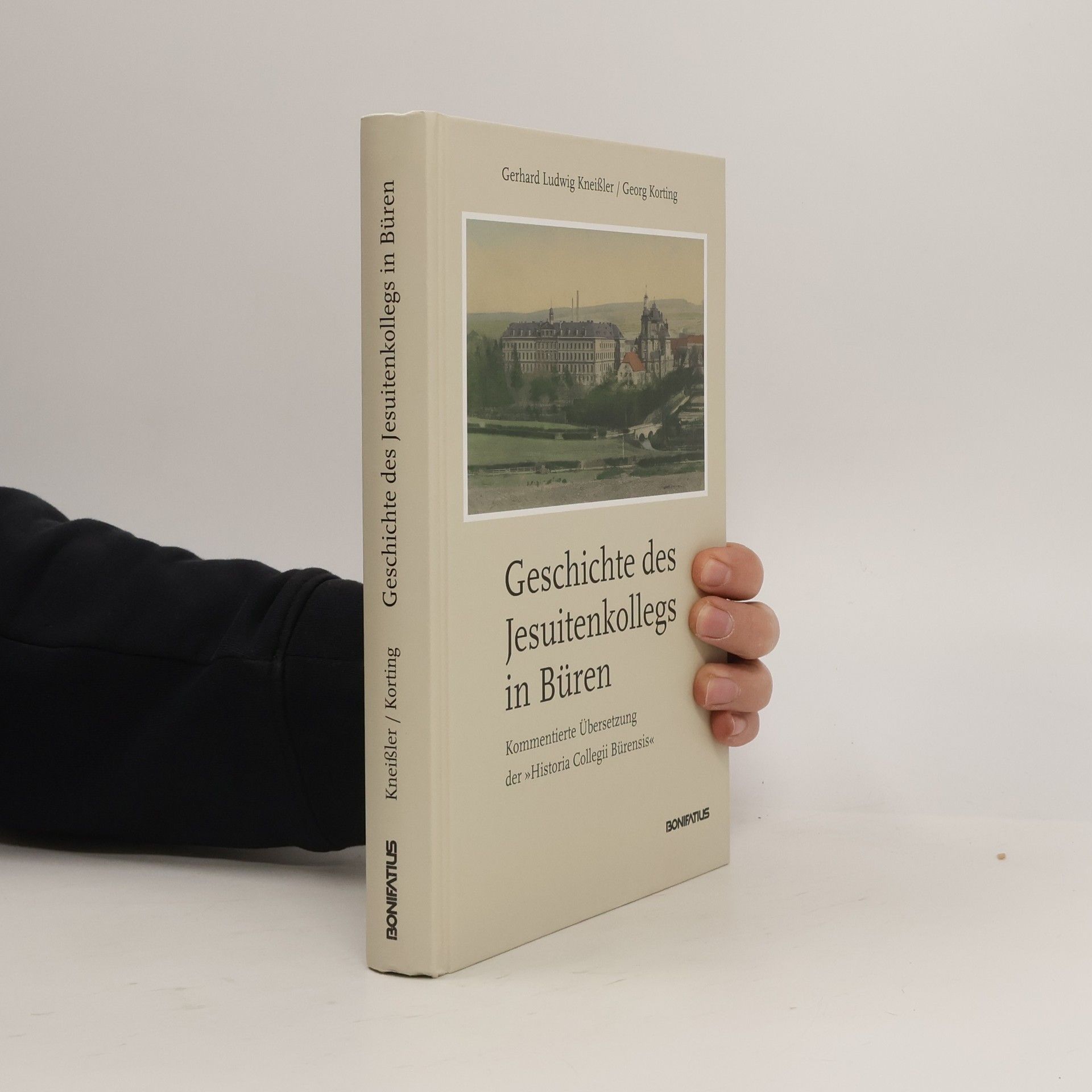 Gerhard Ludwig Kneißler Geschichte des Jesuitenkollegs in Büren