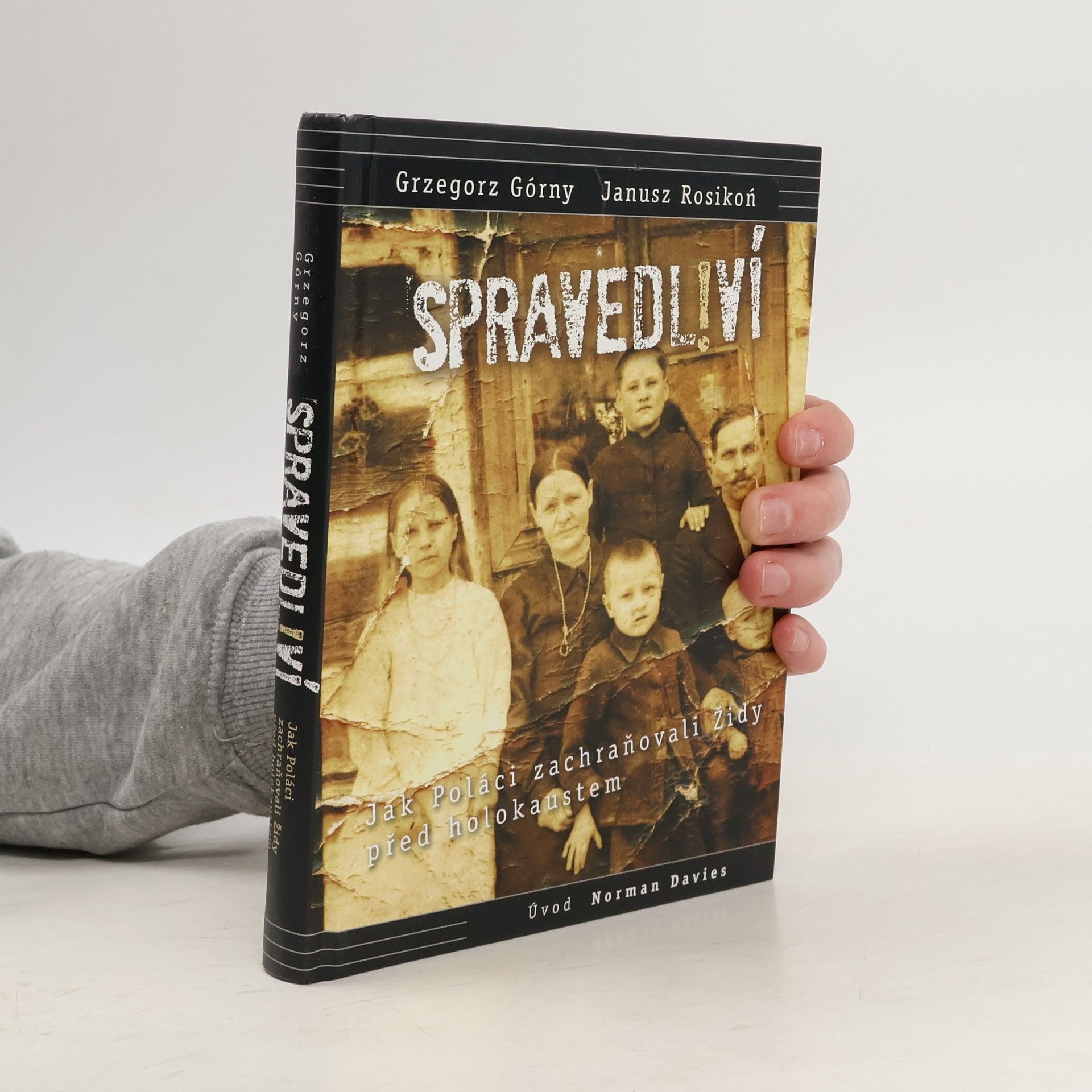 Grzegorz Górny Spravedliví!: Jak Poláci zachraňovali Židy před holokaustem
