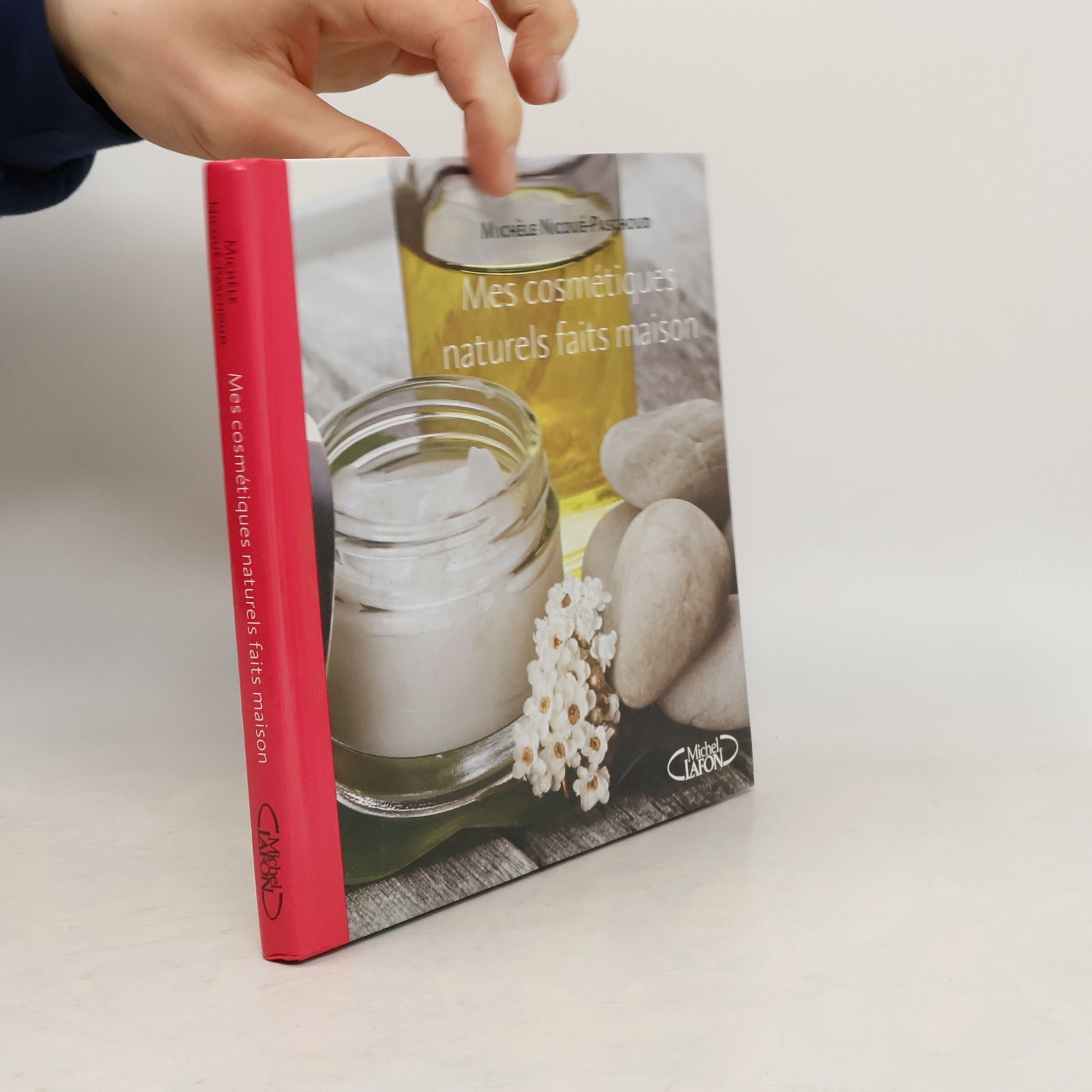 Michèle Nicoué-Passoud Mes cosmétiques naturels faits maison