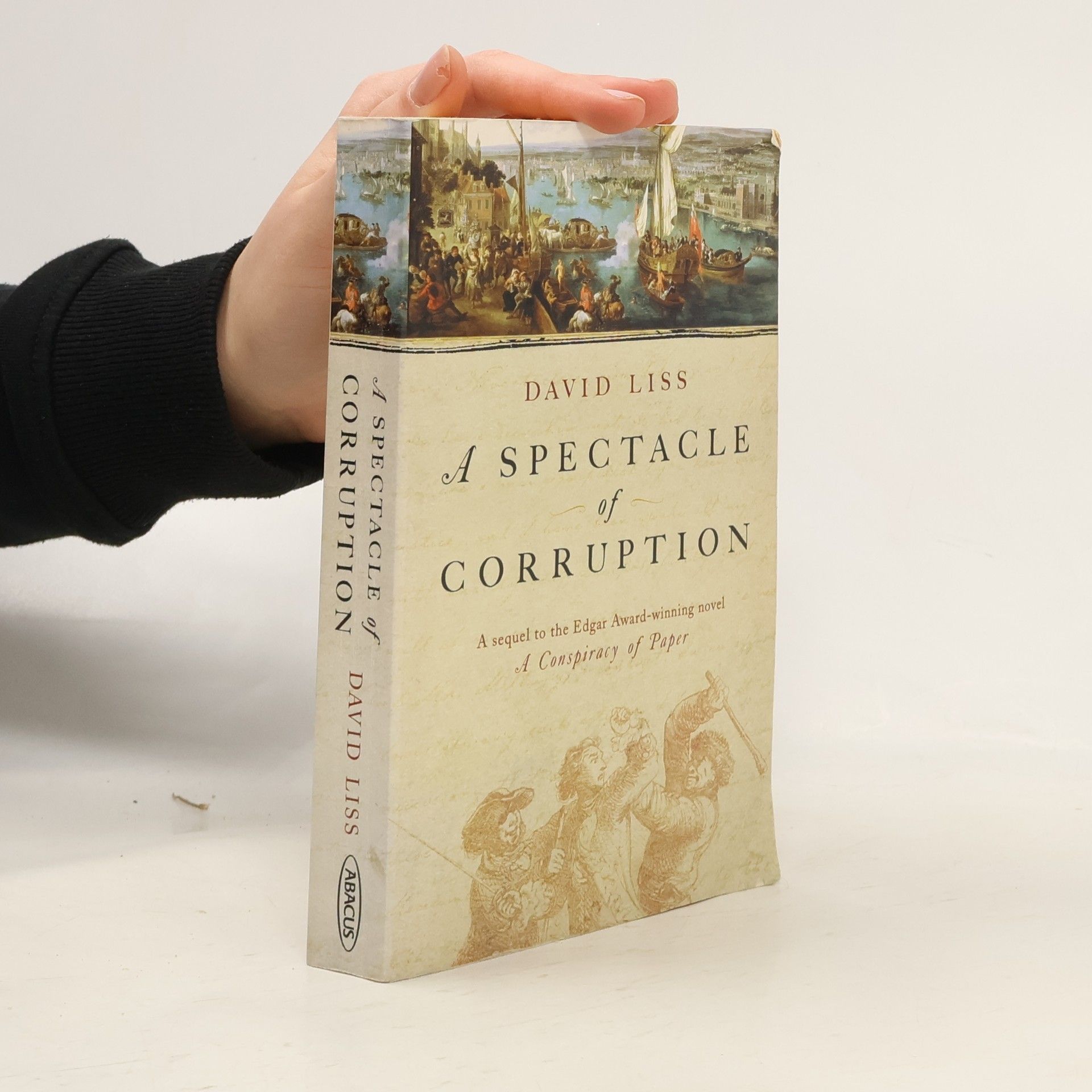 David Liss A Conspiracy of Paper: A Spectacle of Corruption