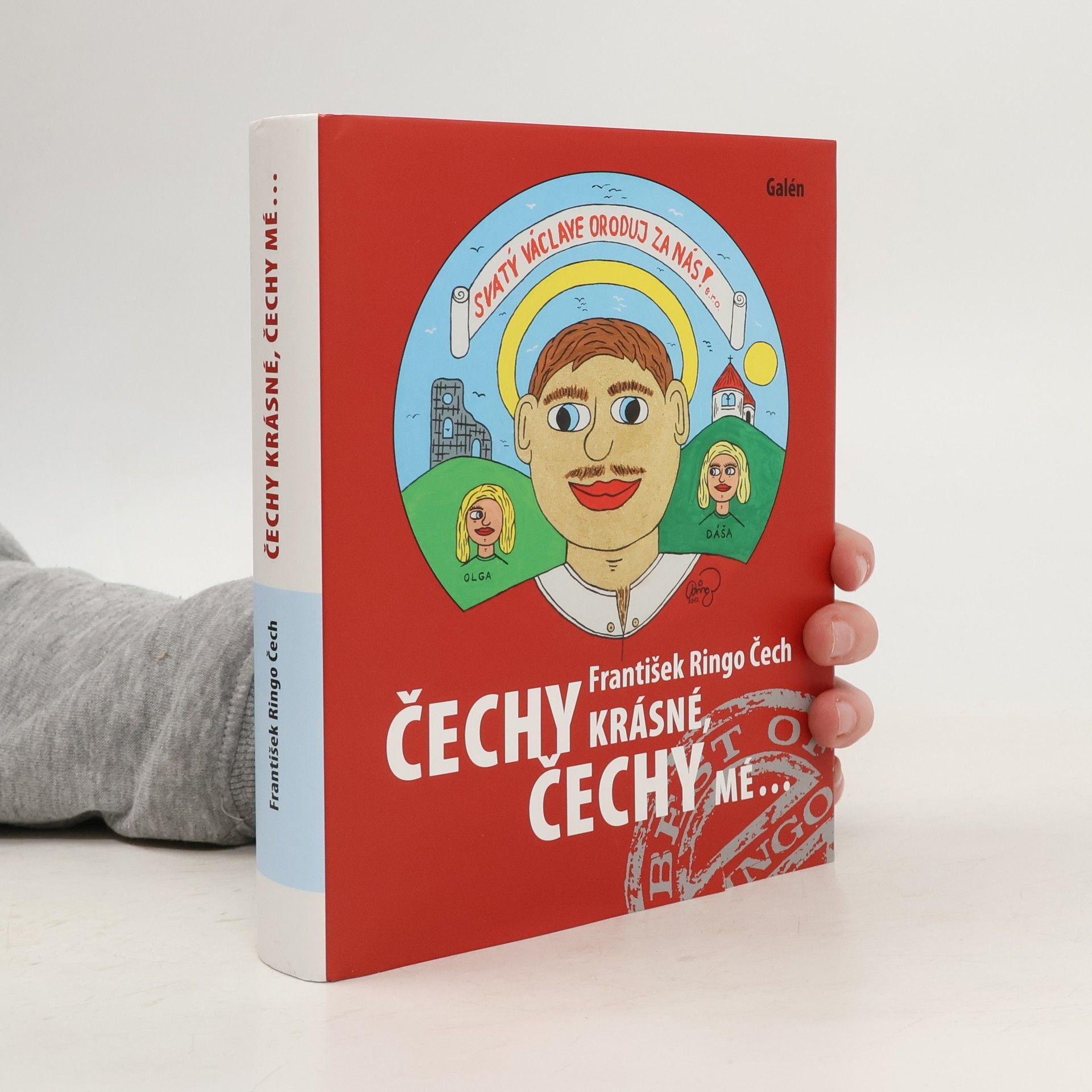 František Ringo Čech Čechy krásné, Čechy mé