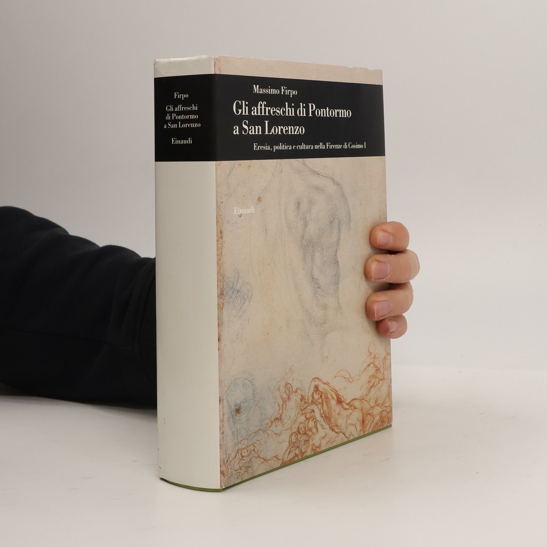 Massimo Firpo Gli affreschi di Pontormo a San Lorenzo