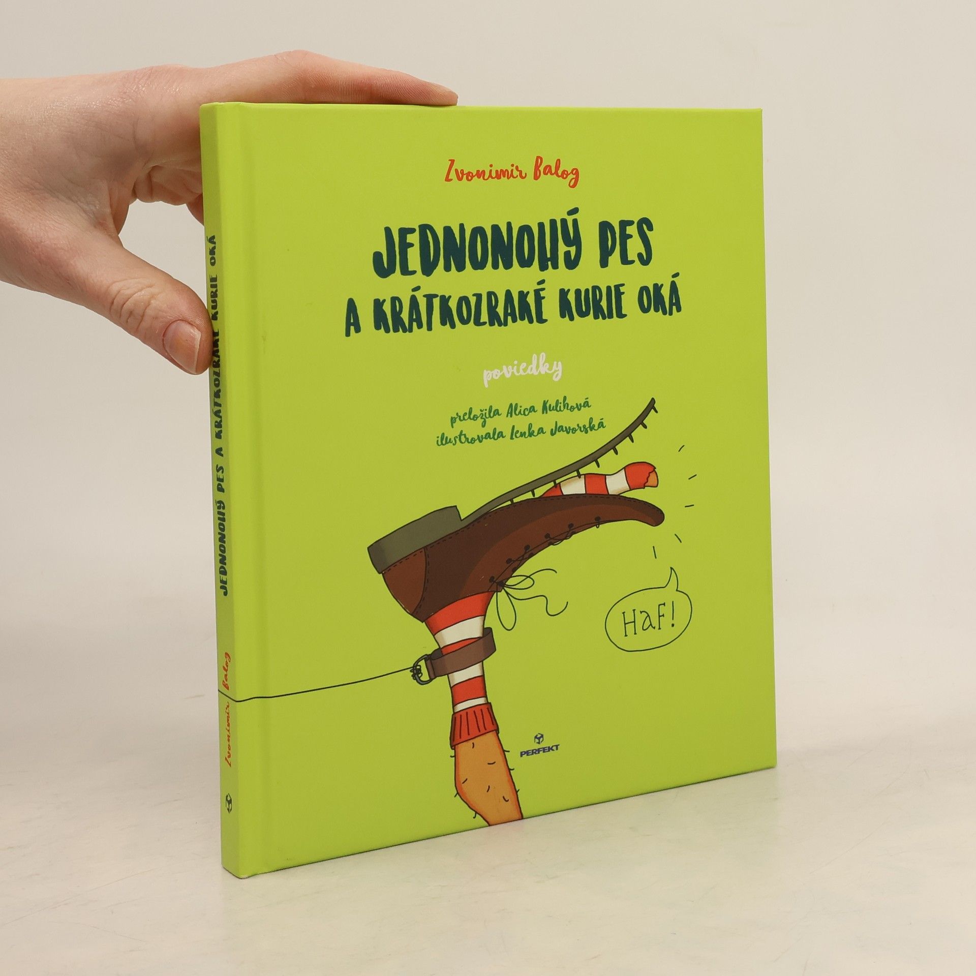 Zvonimir Balog Jednonohý pes a krátkozraké kurie oká