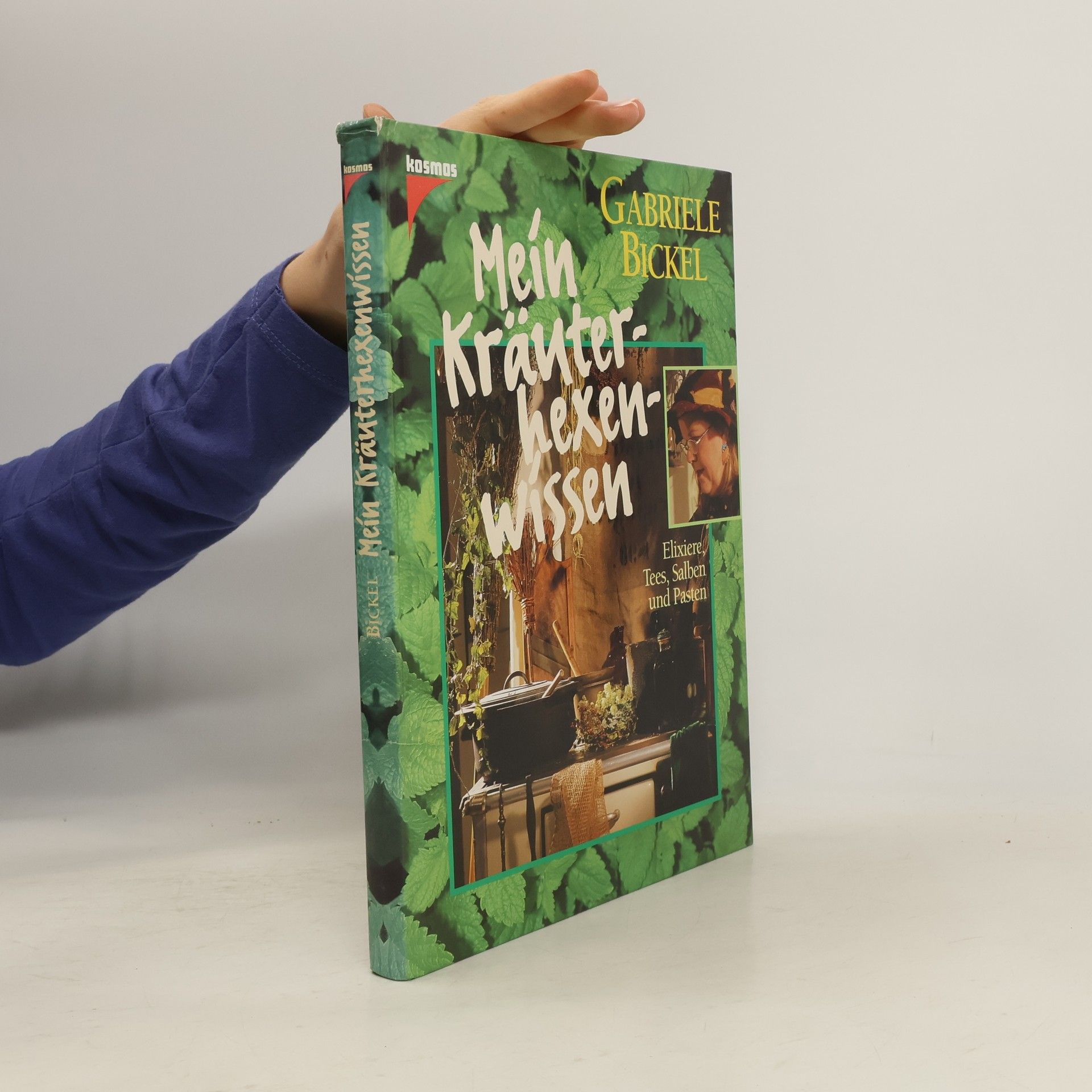 Gabriela Bickel Mein Kräuterhexenwissen