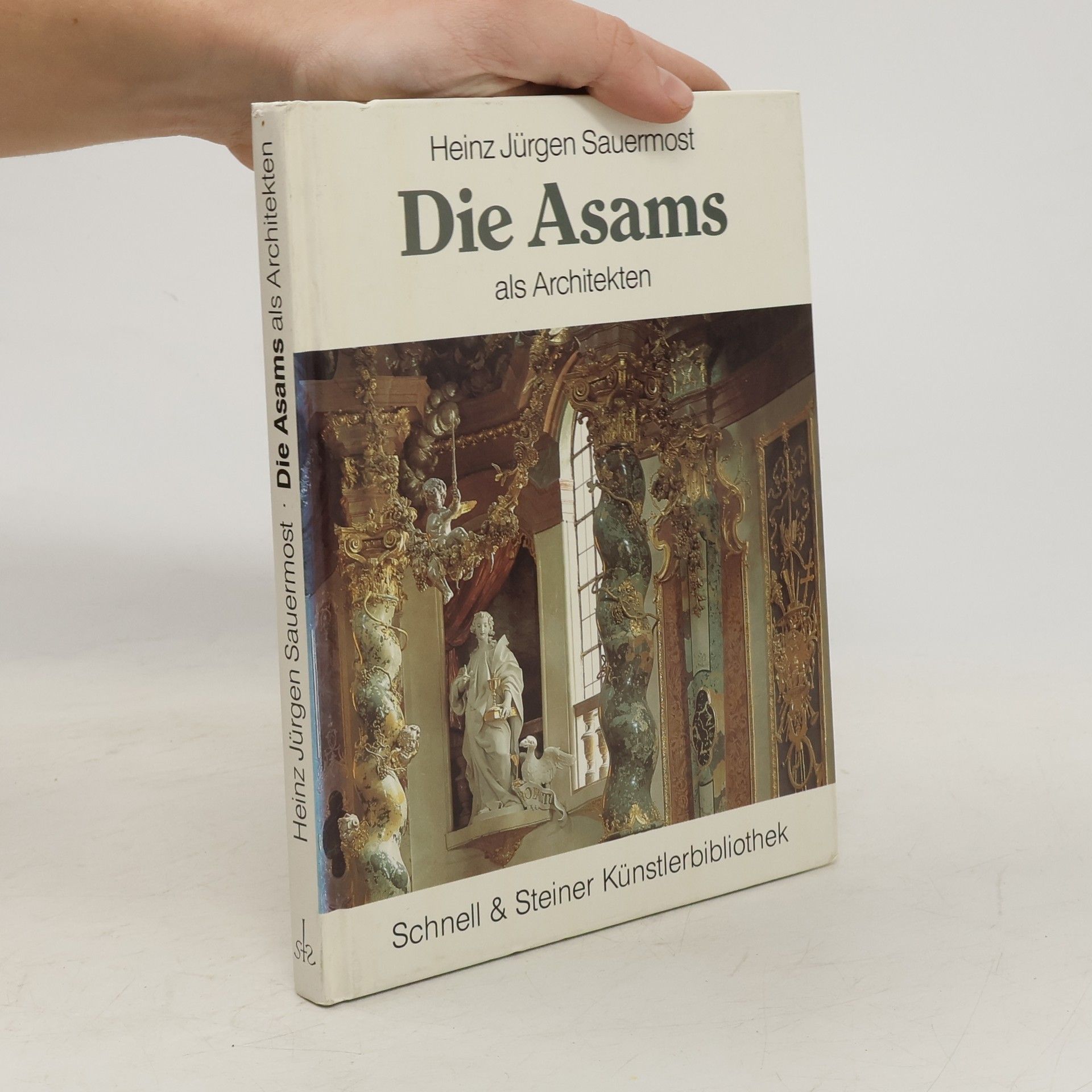 Heinz Jürgen Sauermost Die Asams als Architekten