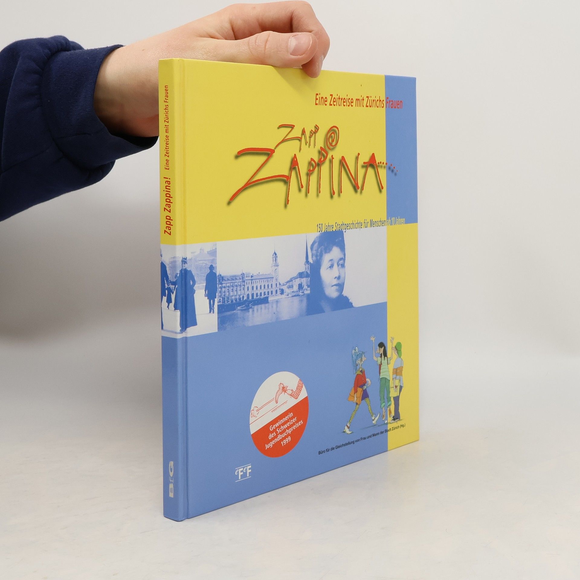 Katja Rauchfuß Zapp Zappina. Eine Zeitreise mit Zürichs Frauen
