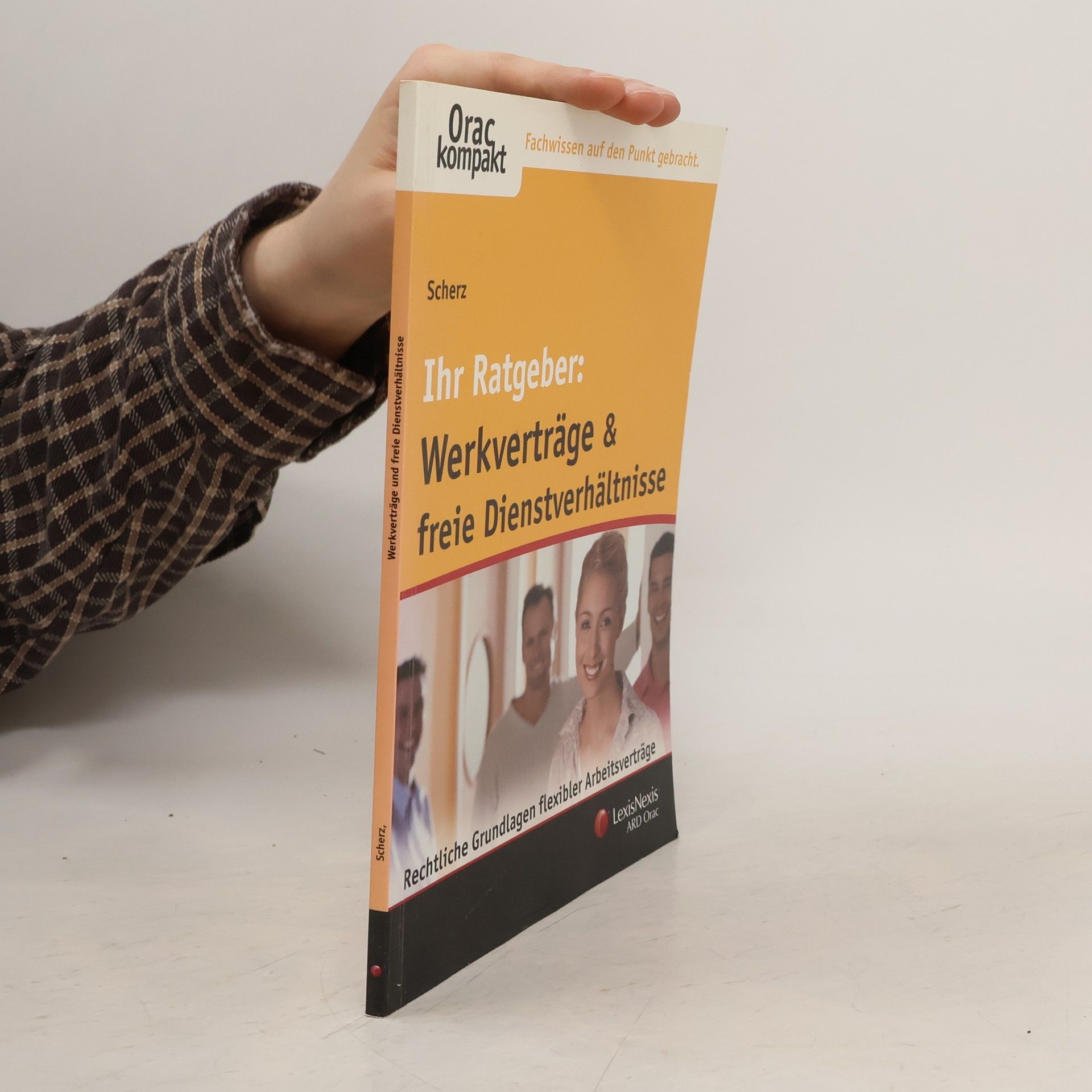Eva Scherz Orac kompakt: Werkverträge und freie Dienstverhältnisse