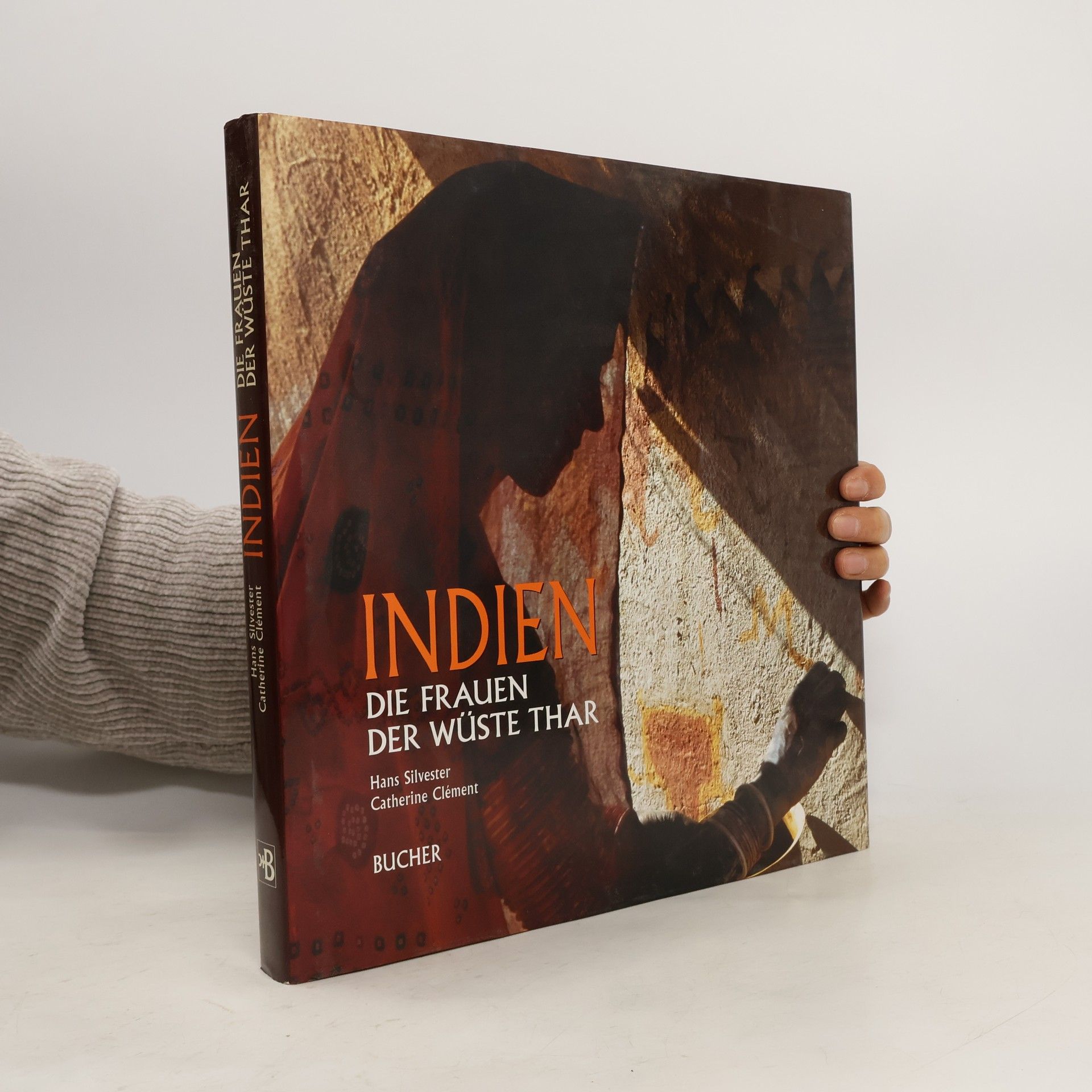 Hans Silvester Indien. Die Frauen der Wüste Thar