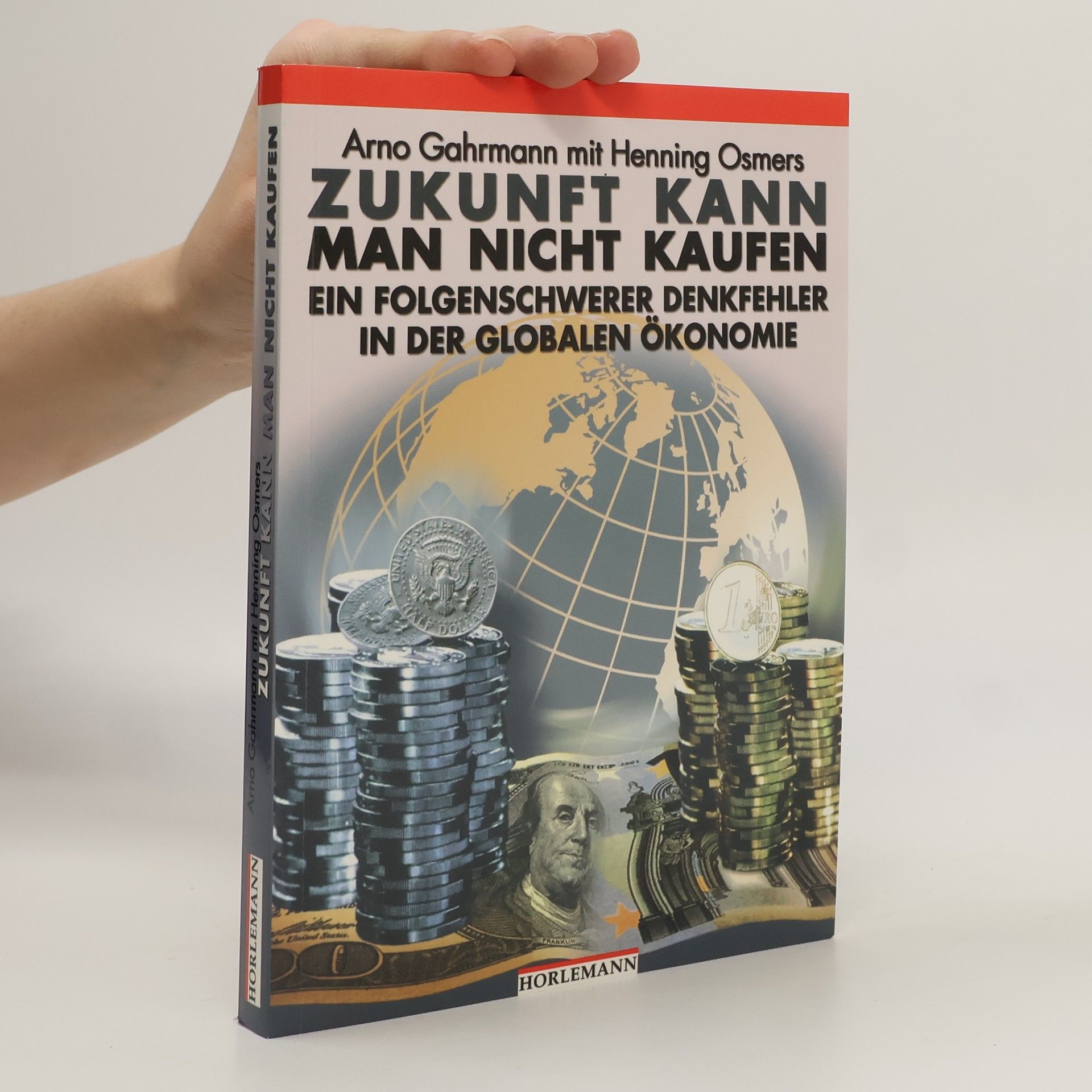 Arno Gahrmann Zukunft kann man nicht kaufen