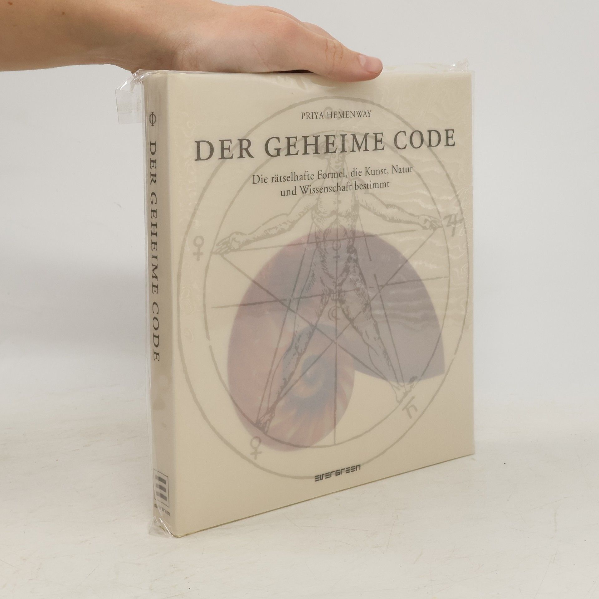 Priya Hemenway Der geheime Code : Die rätselhafte Formel, die Kunst, Natur und Wissenschft bestimt