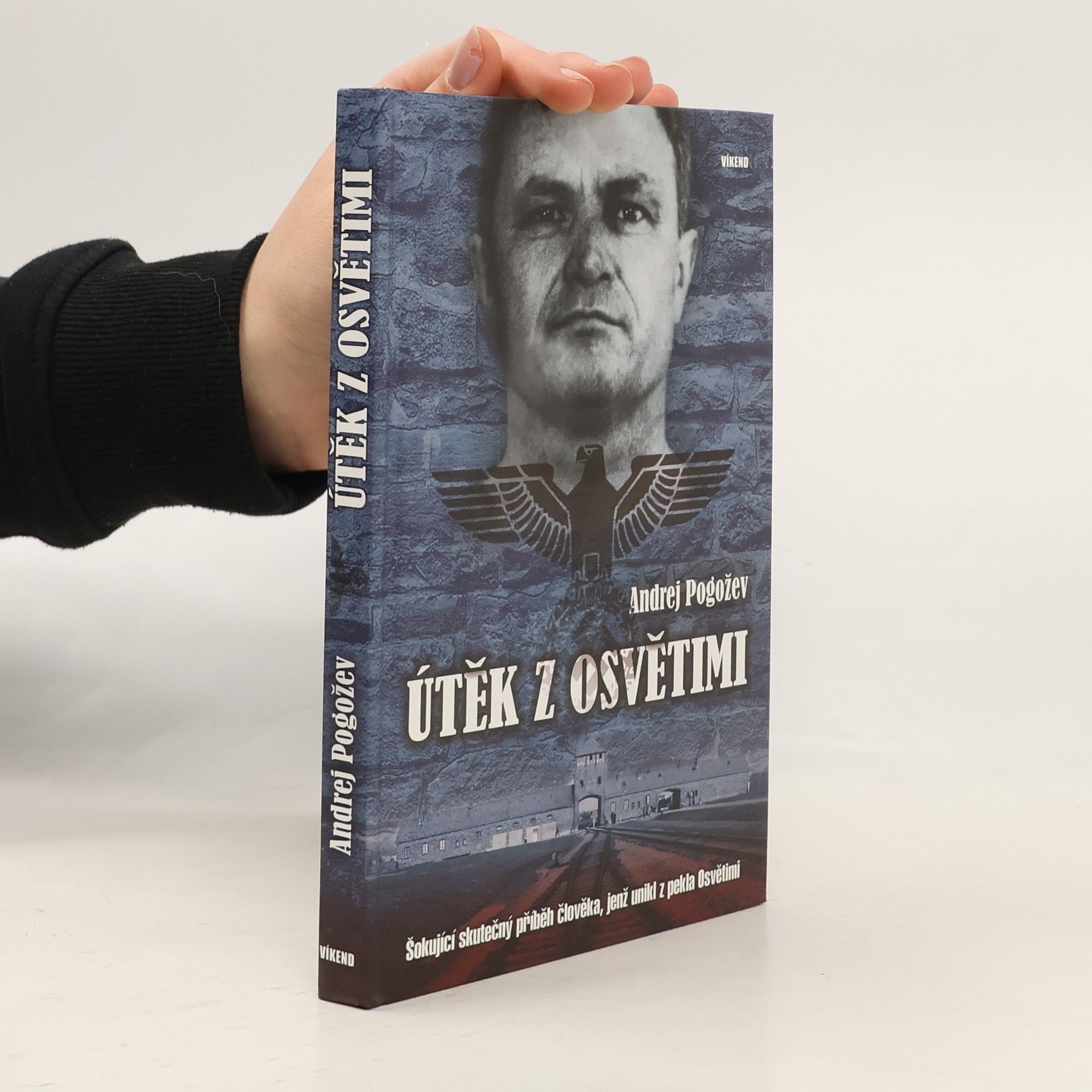 Andrej Pogožev Útěk z Osvětimi