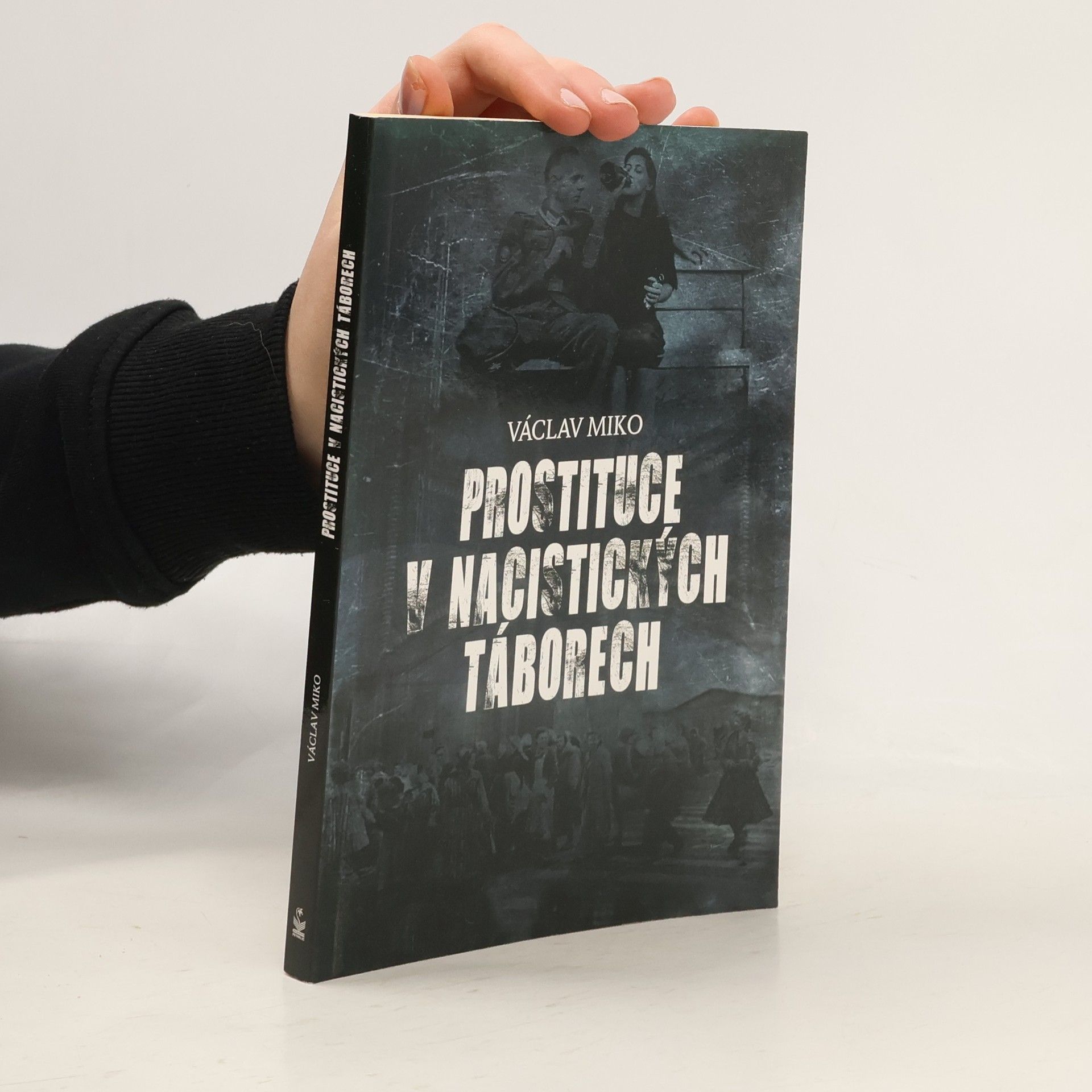 Václav Miko Prostituce v nacistických táborech