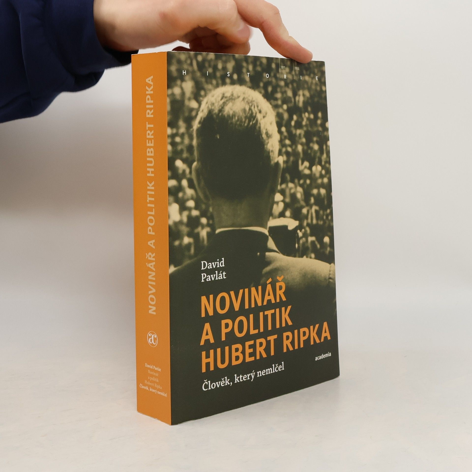 David Pavlát Novinář a politik Hubert Ripka : člověk, který nemlčel