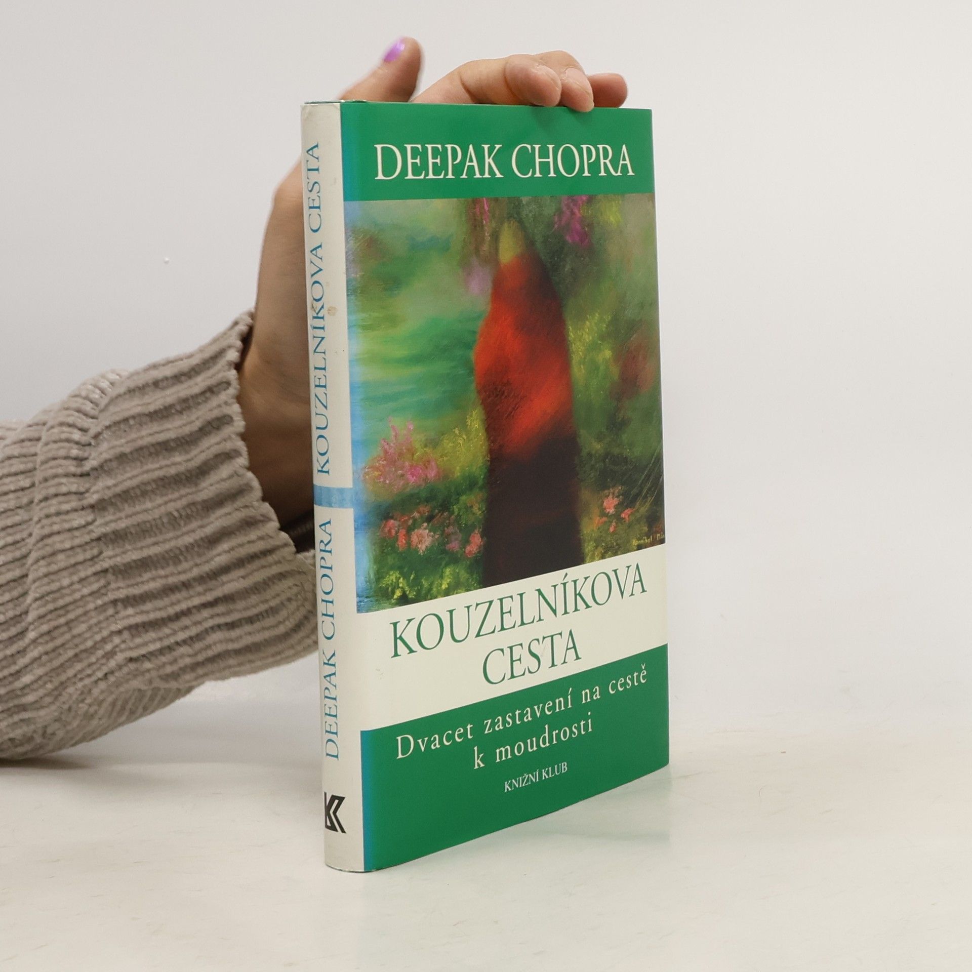 Deepak Chopra Kouzelníkova cesta. Dvacet zastavení na cestě k moudrosti