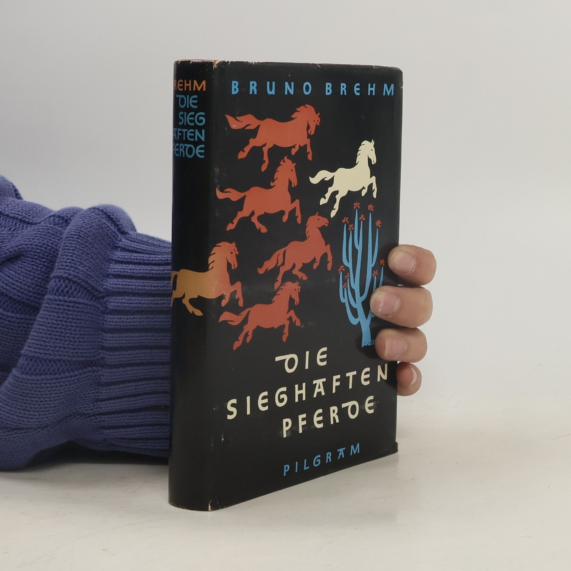 Bruno Brehm Die sieghaften Pferde