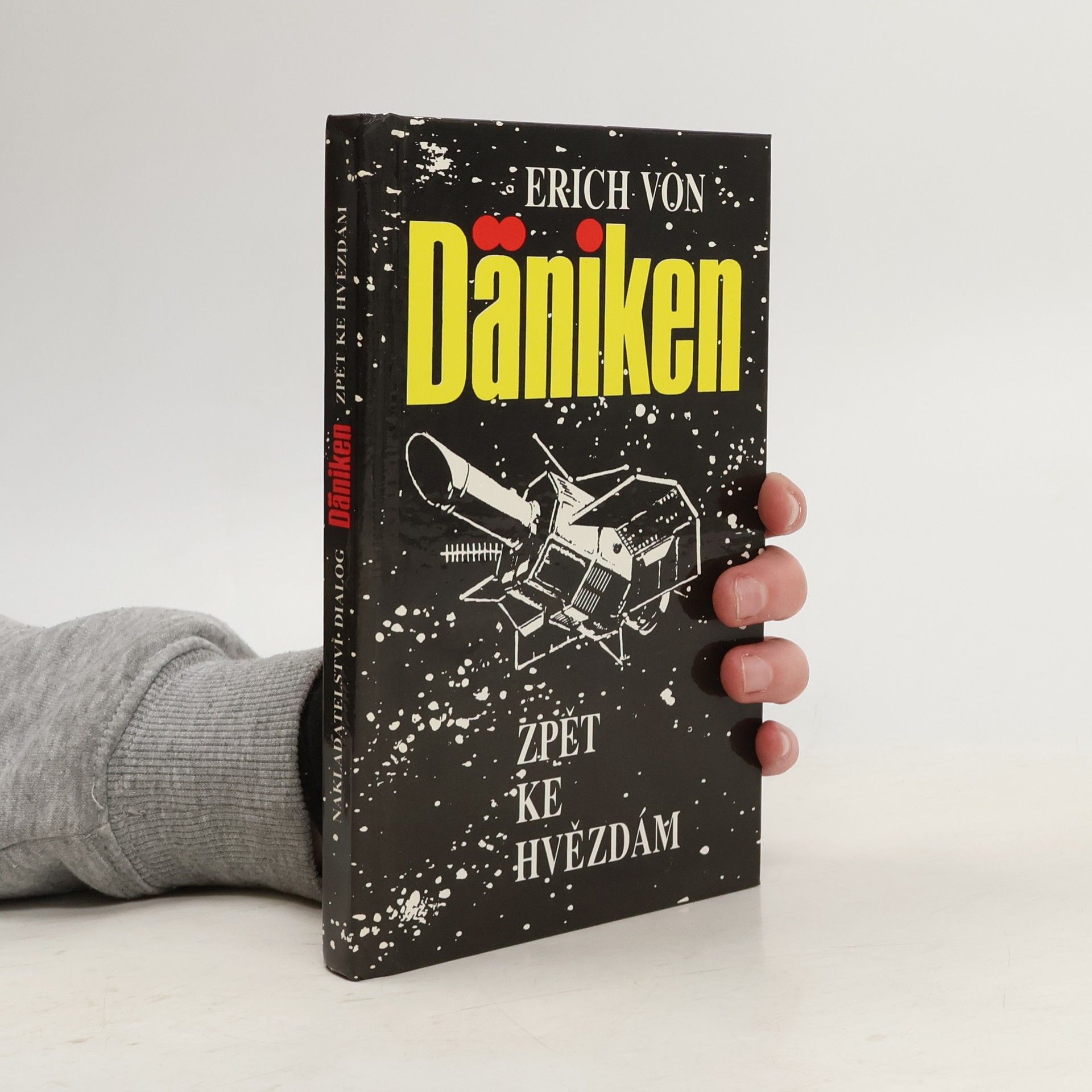 Erich von Däniken Zpět ke hvězdám. Argumenty pro nemožné