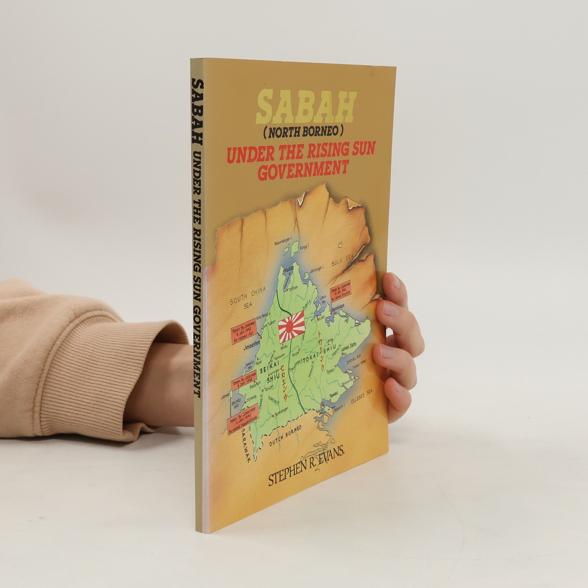 Stephen R. Evans Sabah. Under the Rising Sun Government