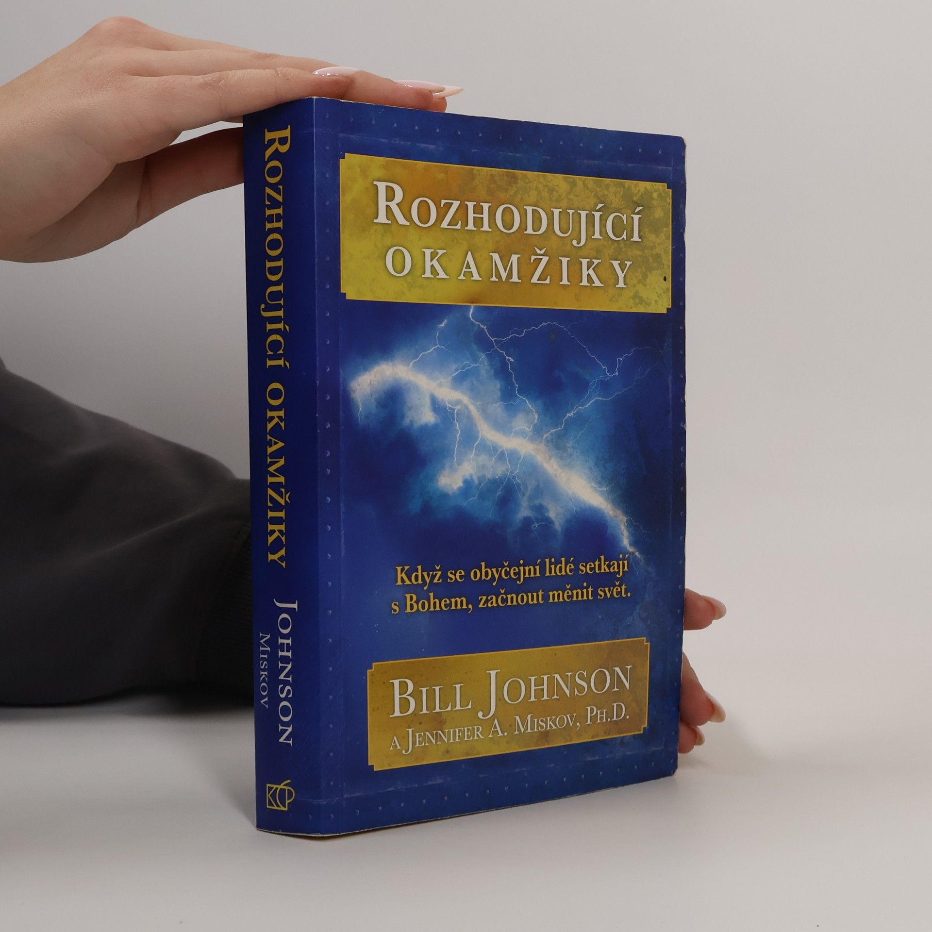 Bill Johnson Rozhodující okamžiky