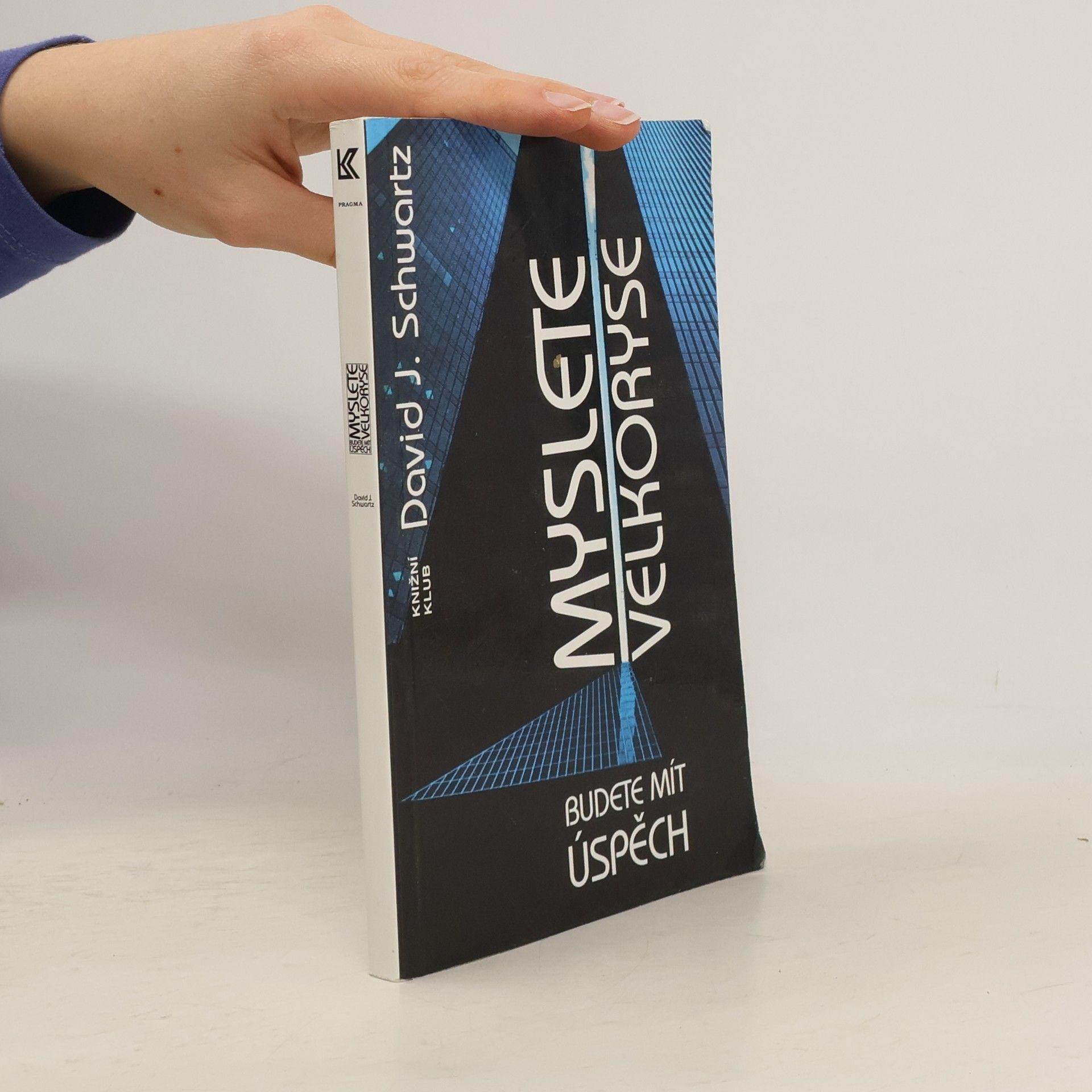 David J. Schwartz Myslete velkoryse