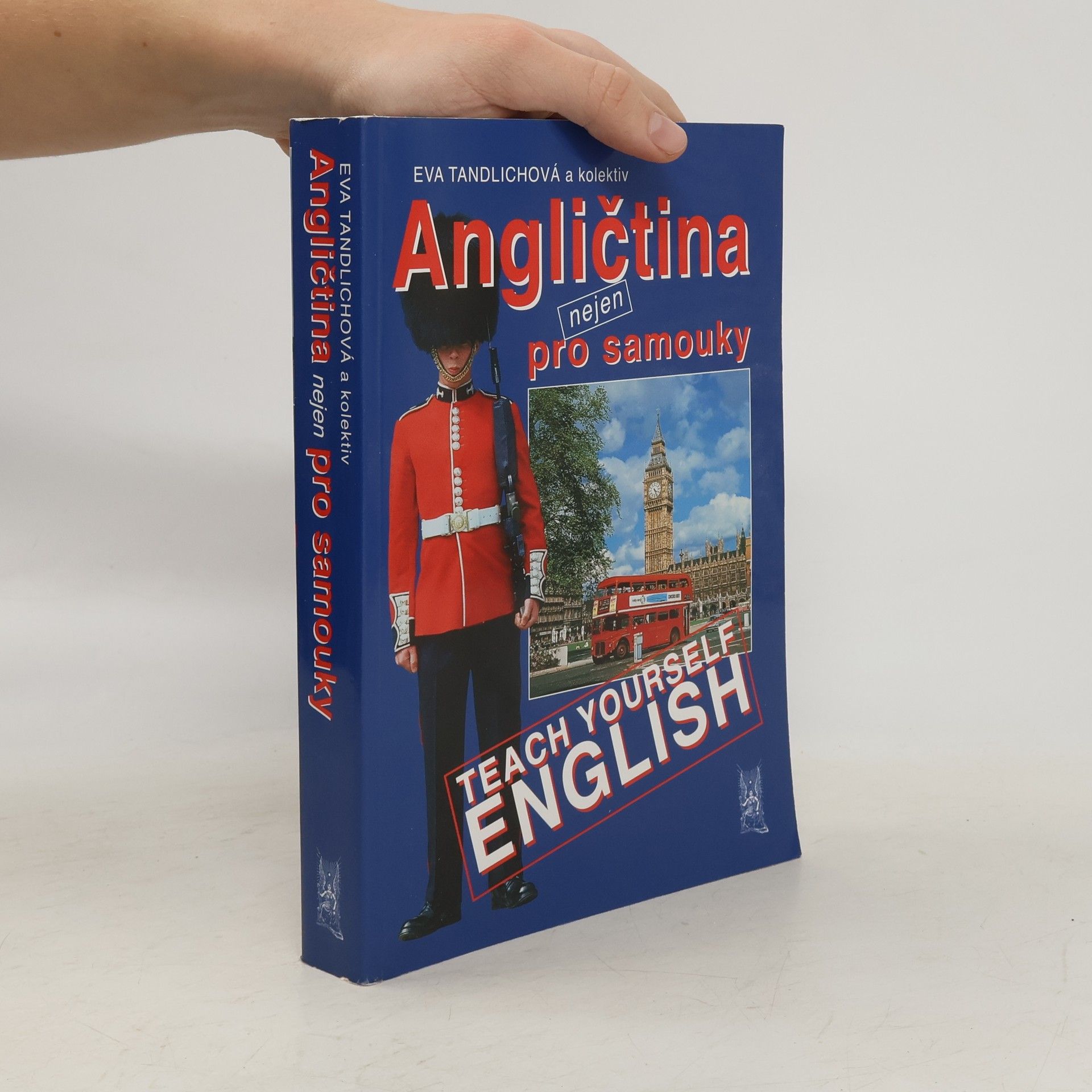 Eva Tandlichová Angličtina nejen pro samouky = Teach yourself English