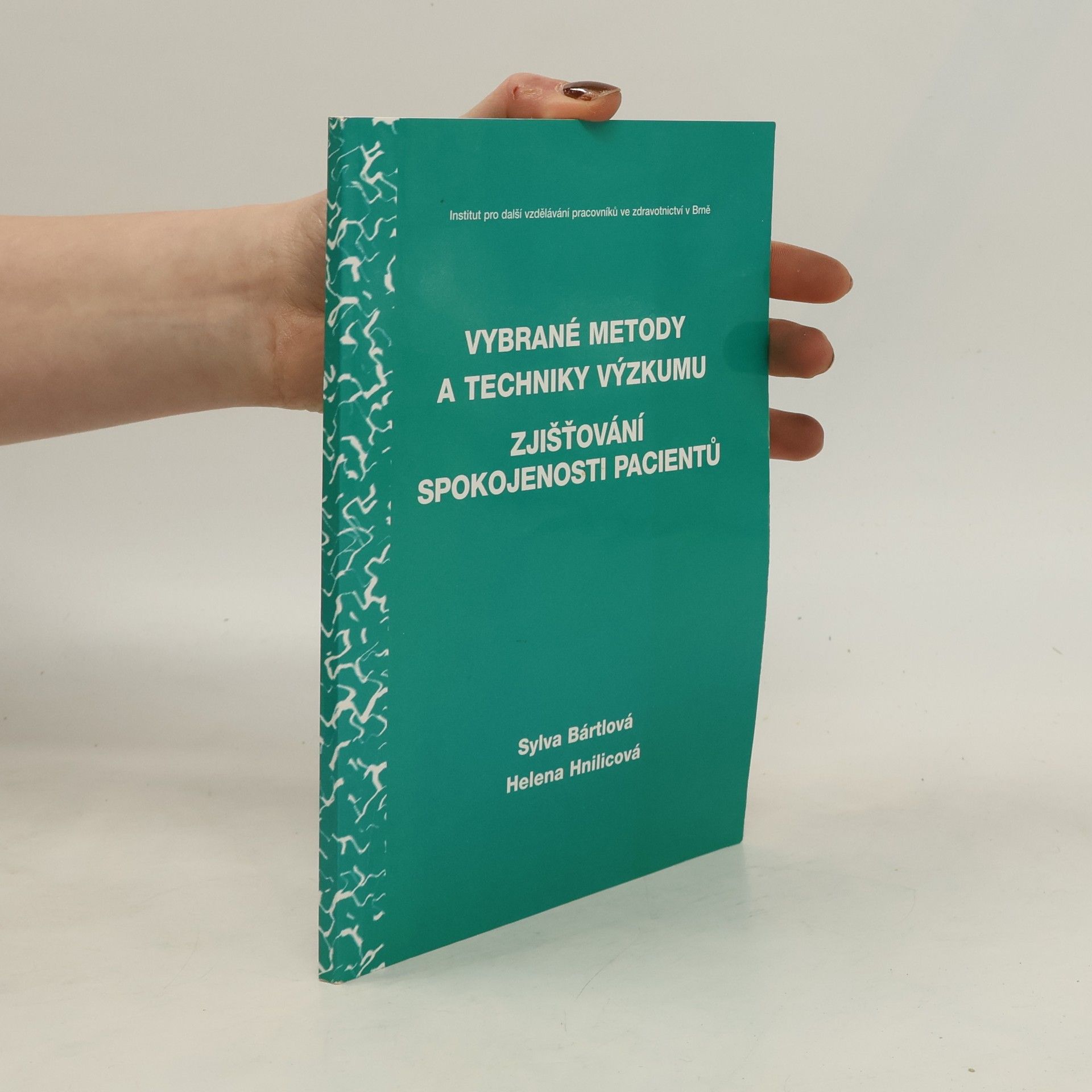 Vybrané metody a techniky výzkumu zjišťování spokojenosti pacientů