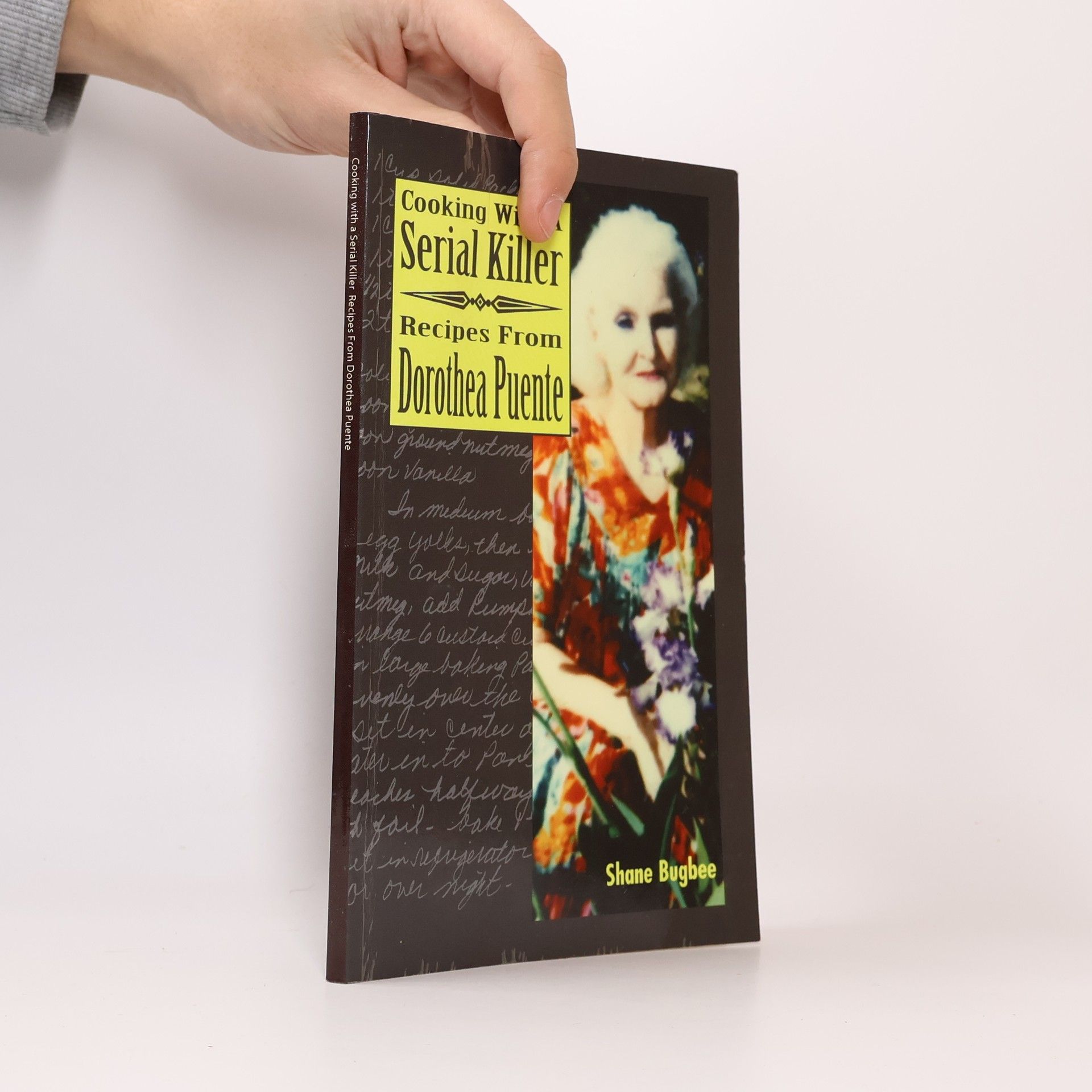 Shane Bugbee Cooking With a Serial Killer Recipes From Dorothea Puente