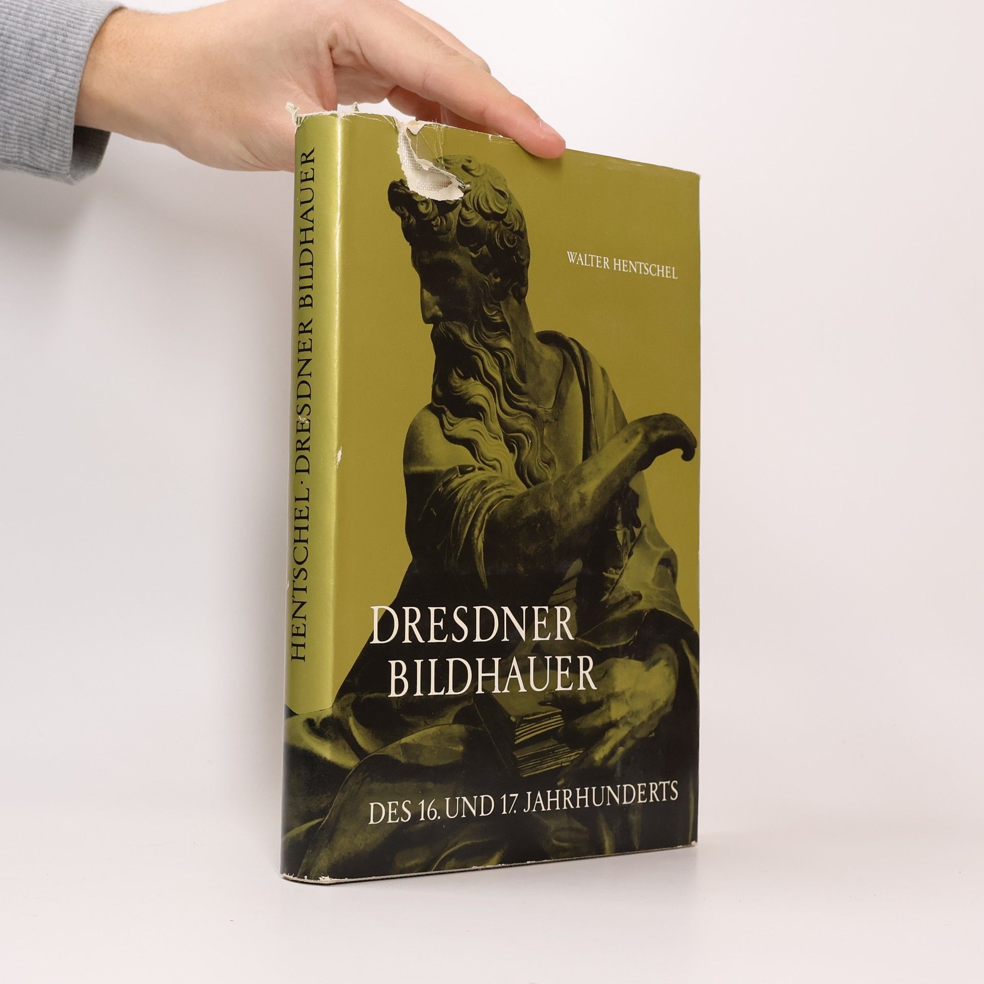 Walter Hentschel Dresdner Bildhauer des 16. und 17. Jahrhunderts