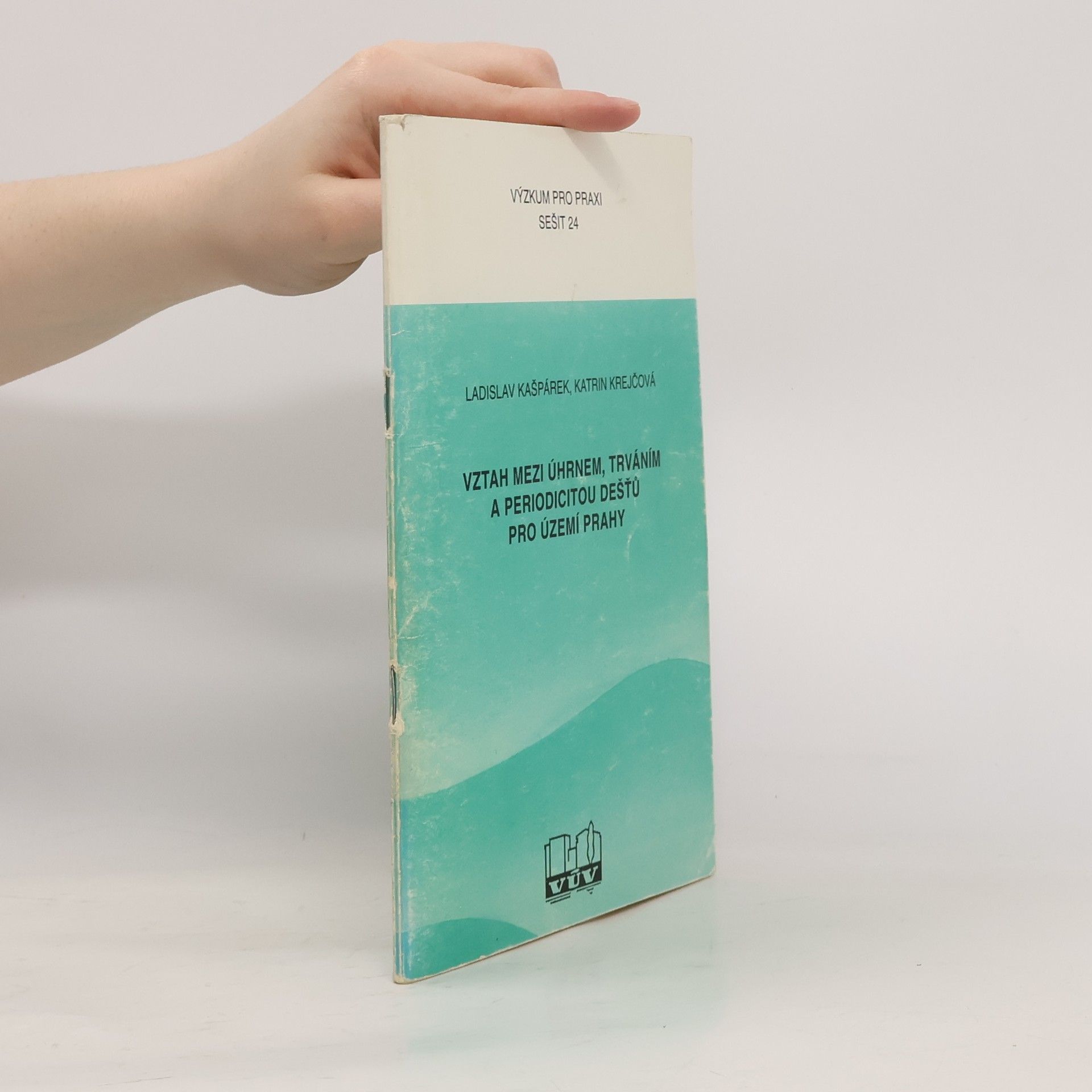 Ladislav Kašpárek Vztah mezi úhrnem, trváním a periodicitou dešťů pro území Prahy