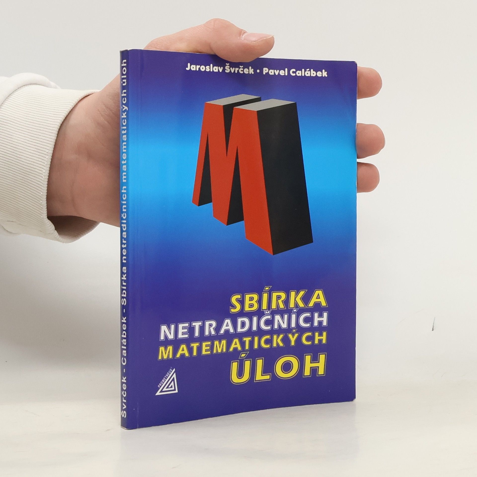 Jaroslav Švrček Sbírka netradičních matematických úloh