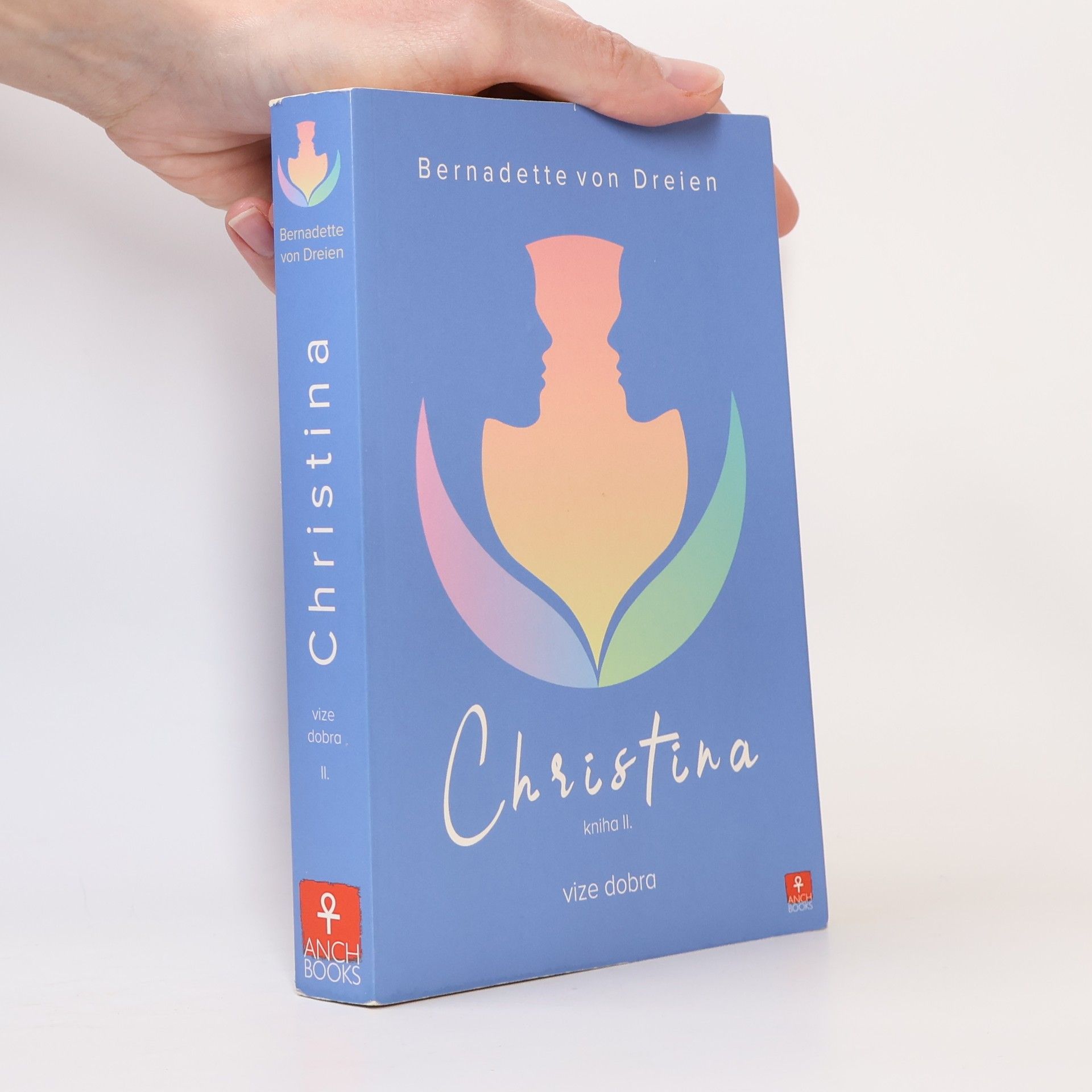 Bernadette von Dreien Christina, kniha II: Vize dobra