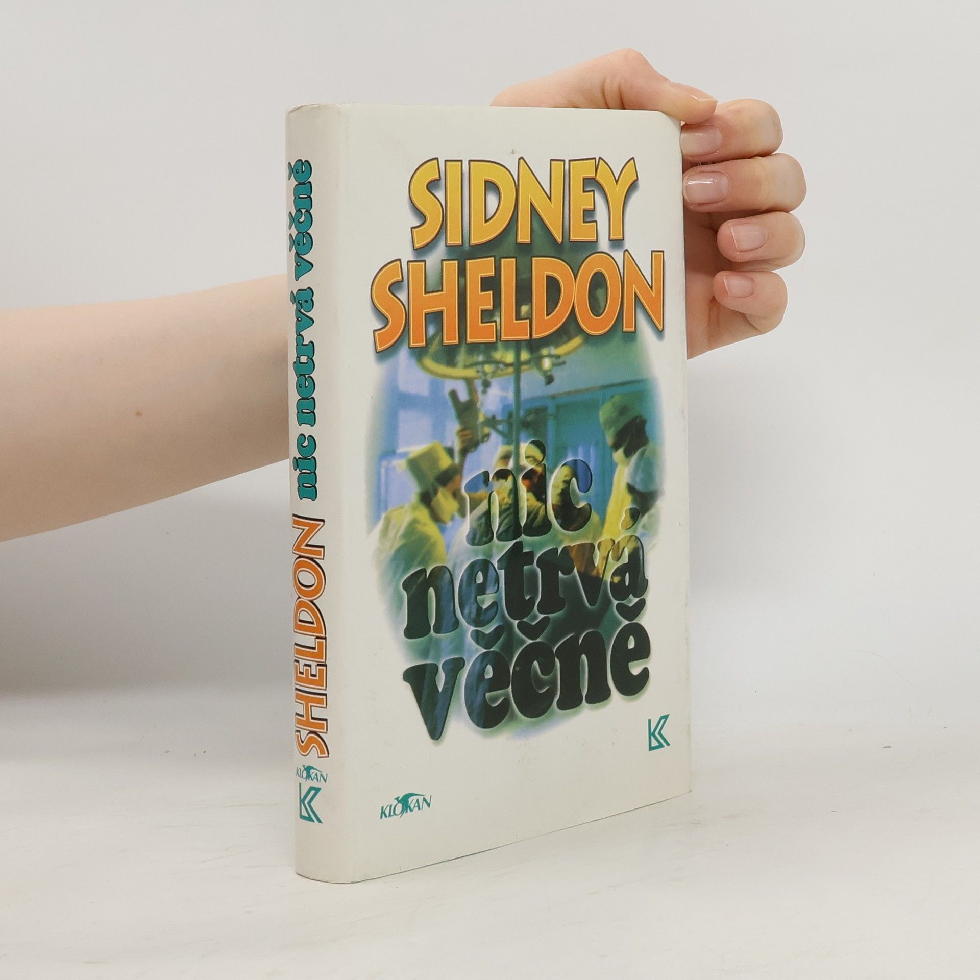 Sidney Sheldon Nic netrvá věčně