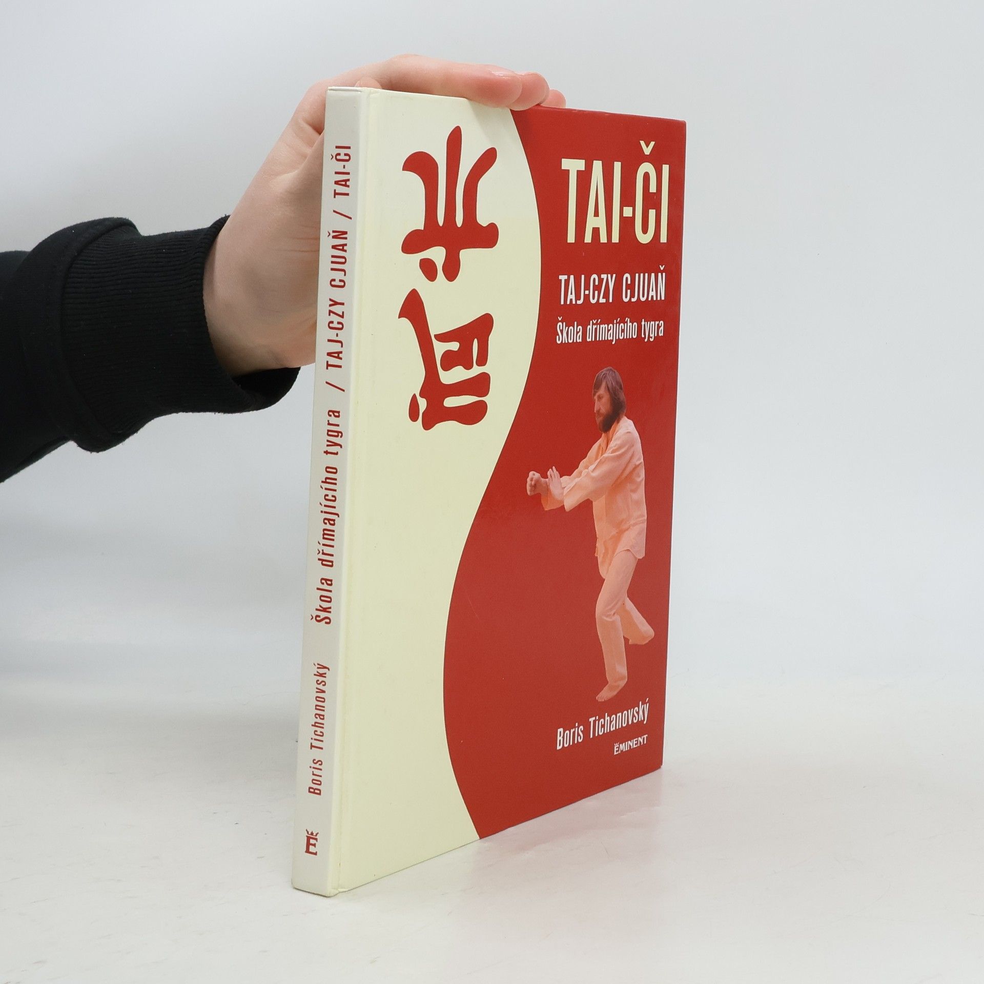 Boris Tichanovskij Tai-či. Škola dřímajícího tygra