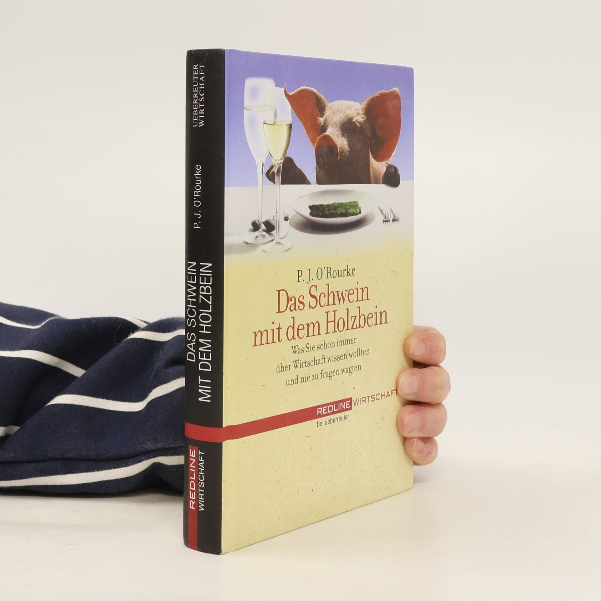 P. J. O'Rourke Das Schwein mit dem Holzbein