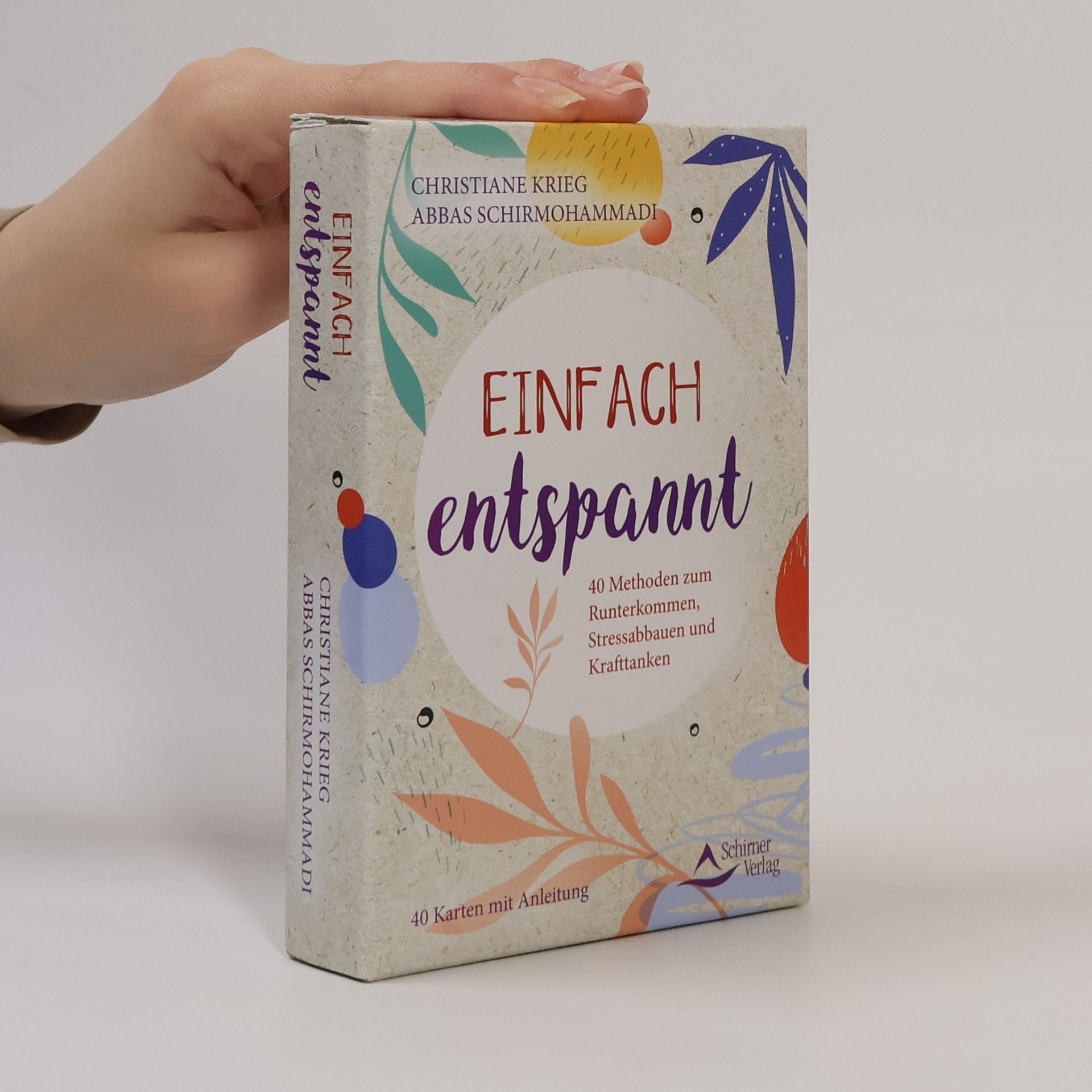 Abbas Schirmohammadi Einfach entspannt- 40 Methoden zum Runterkommen, Stressabbauen und Krafttanken
