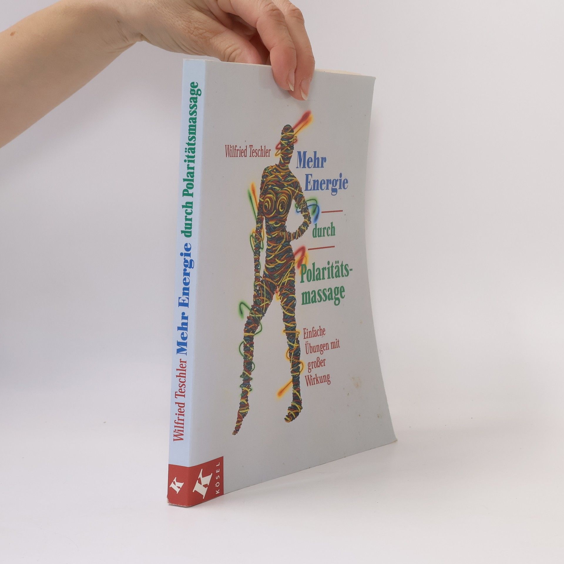 Wilfried Teschler Mehr Energie durch Polaritätsmassage